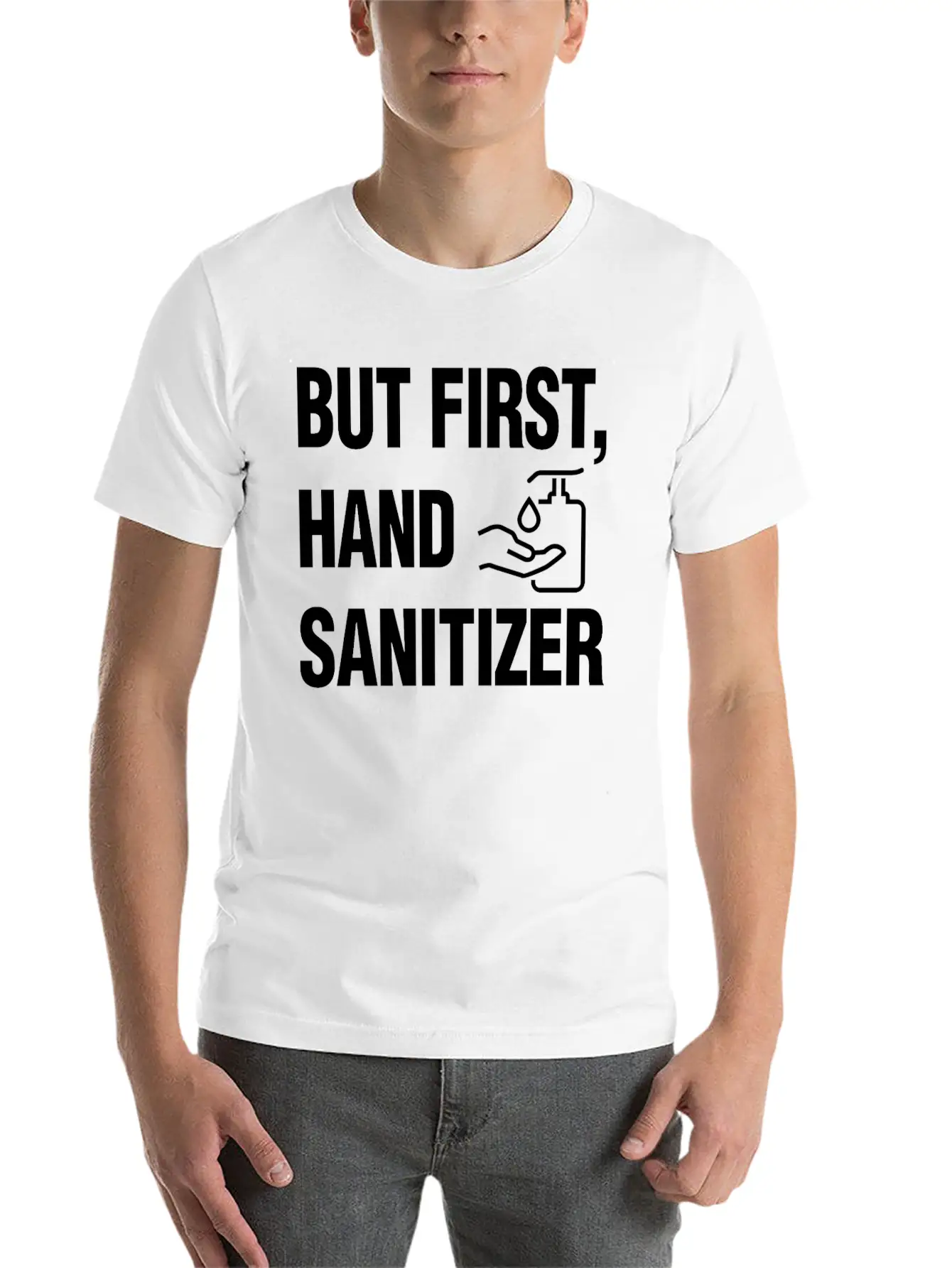 But First Hand Sanitizer Hygiene And Cleanliness F Essential Cotton Tee For Daily Outfits ¨C Unisex Style