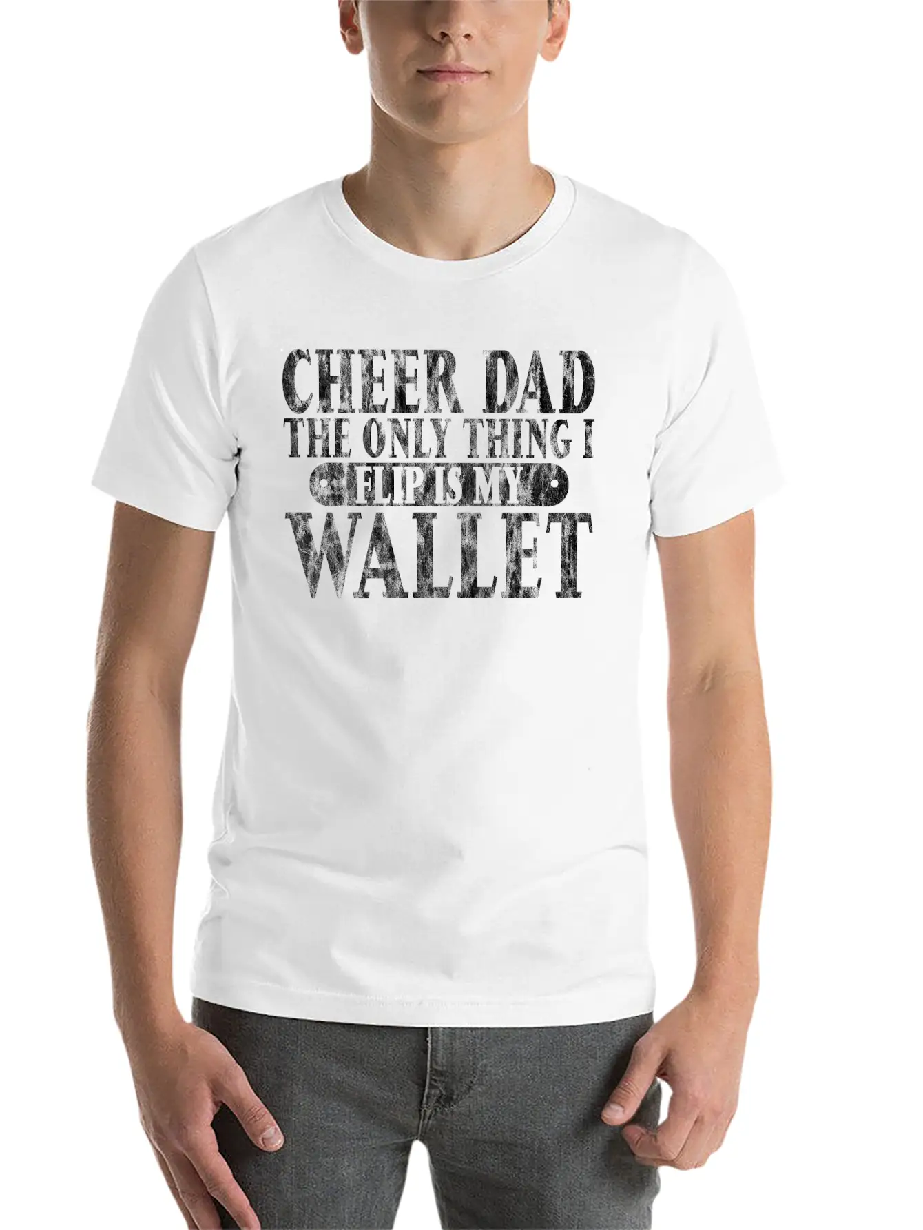 Cheer Dad, The Only Thing I Flip Is My Wallet 6 Essential Cotton Tee For Daily Outfits ¨C Unisex Style