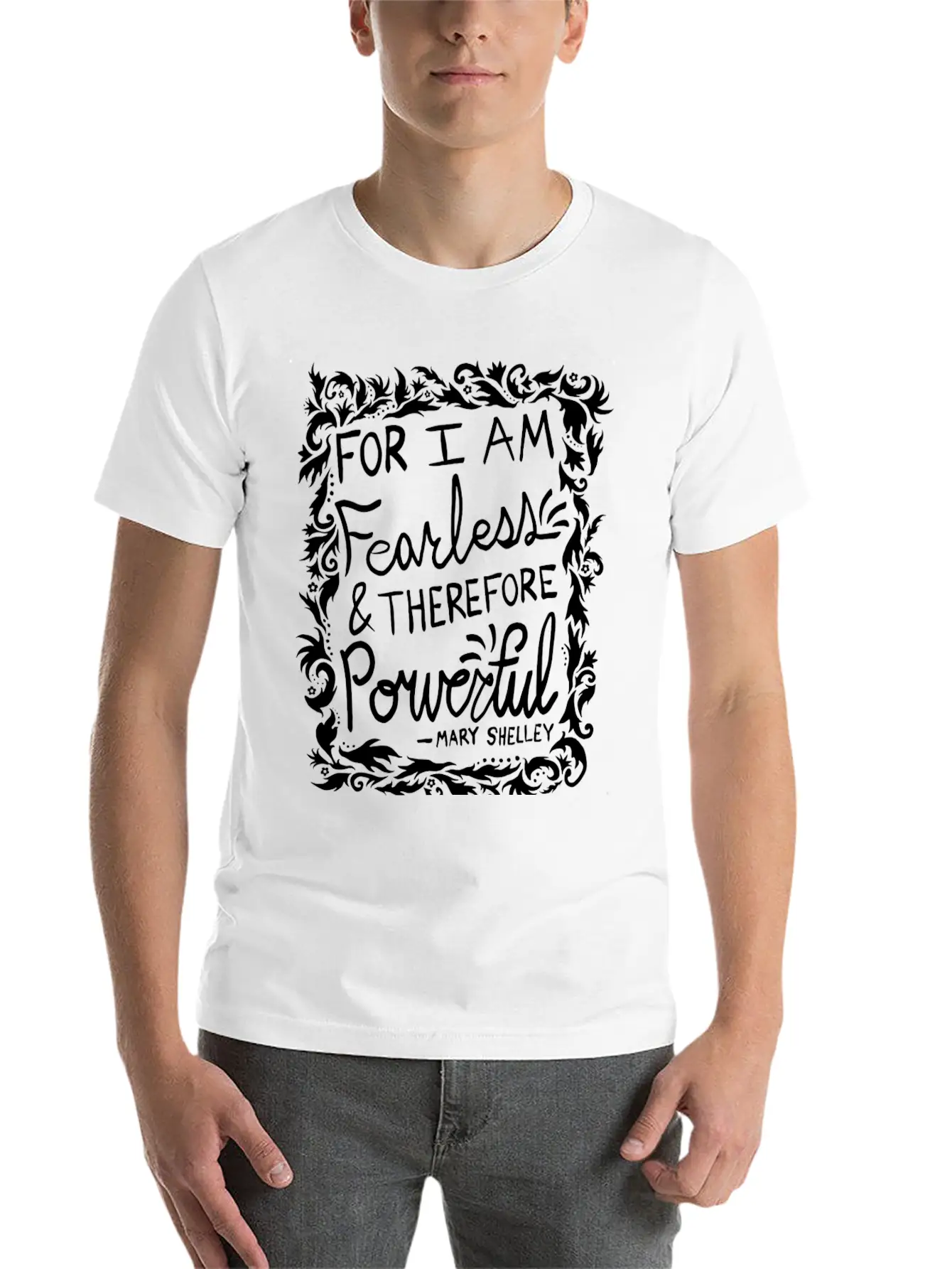 For I Am Fearless Therefore Powerful Mary Shelley Essential Cotton Tee For Daily Outfits ¨C Unisex Style