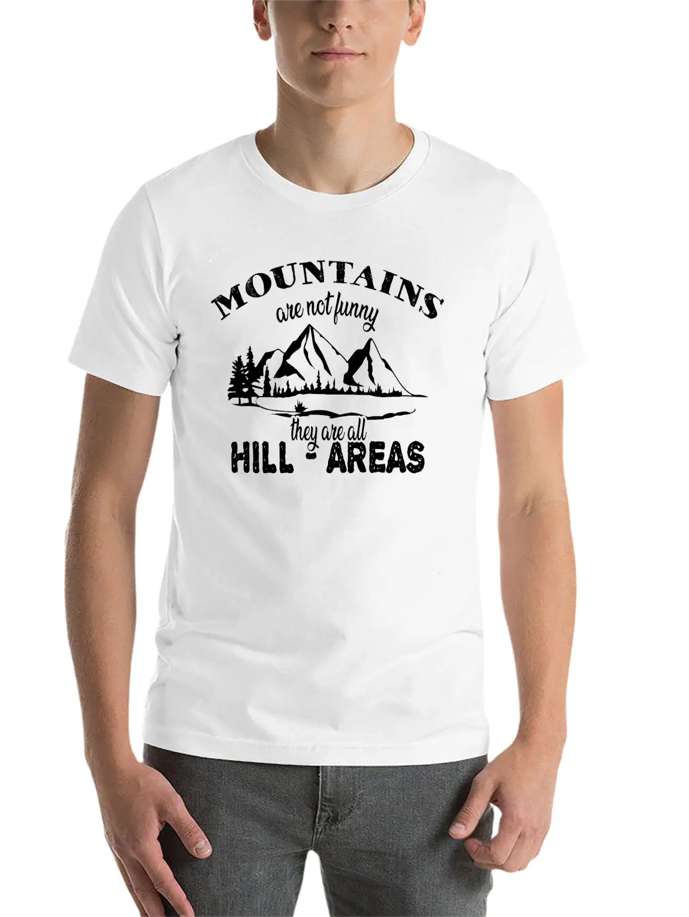 Funny Pun Mountains Are Hill Areas Basic Graphic T-Shirt ¨C Daily Comfort In Soft Cotton