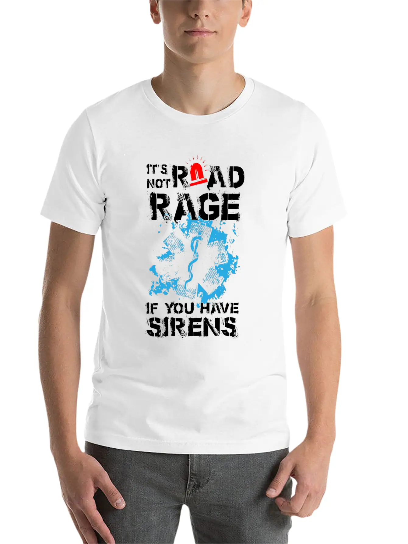 Its Not Road Rage If You Have Sirens Basic Graphic T-Shirt ¨C Daily Comfort In Soft Cotton