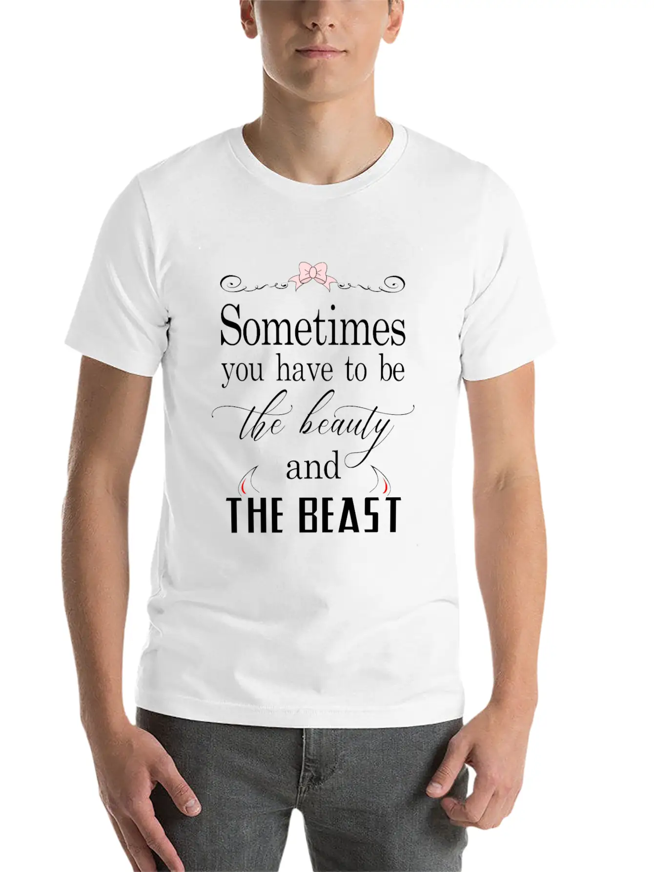 Sometimes You Have To Be The Beauty And The Beast Essential Cotton Tee For Daily Outfits ¨C Unisex Style