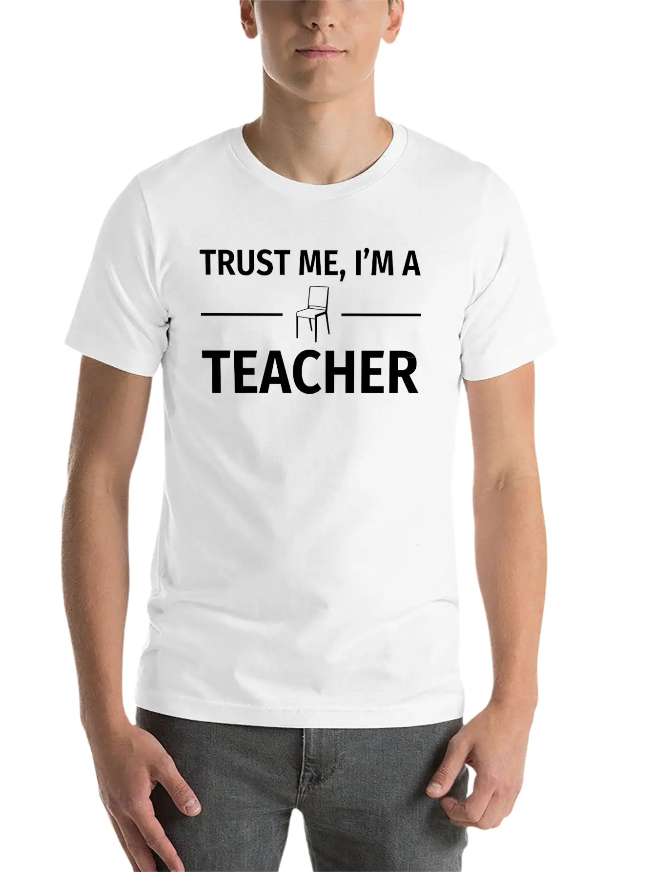 Trust Me I M A Teacher T Shirt Basic Graphic T-Shirt ¨C Daily Comfort In Soft Cotton