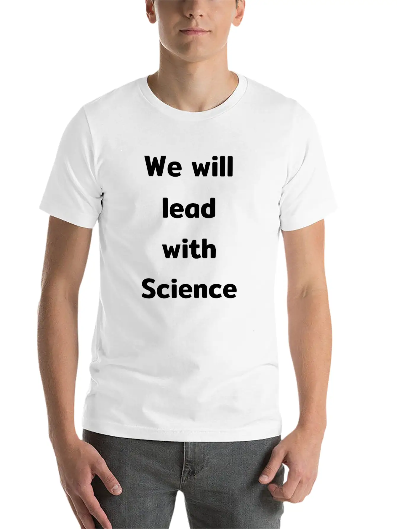 We Will Lead With Science Essential Cotton Tee For Daily Outfits ¨C Unisex Style