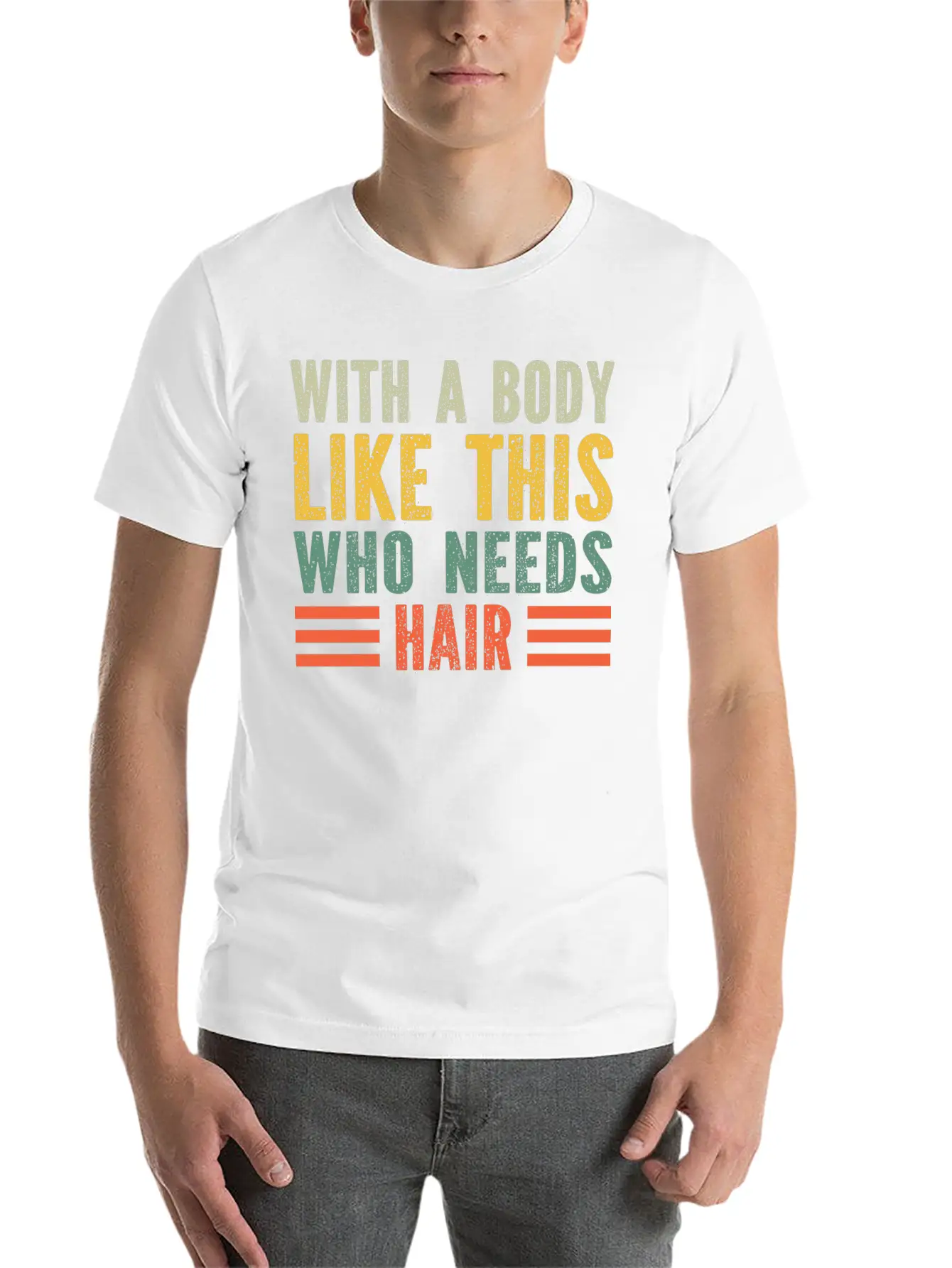 With A Body Like This Who Needs Hair Essential Cotton Tee For Daily Outfits ¨C Unisex Style
