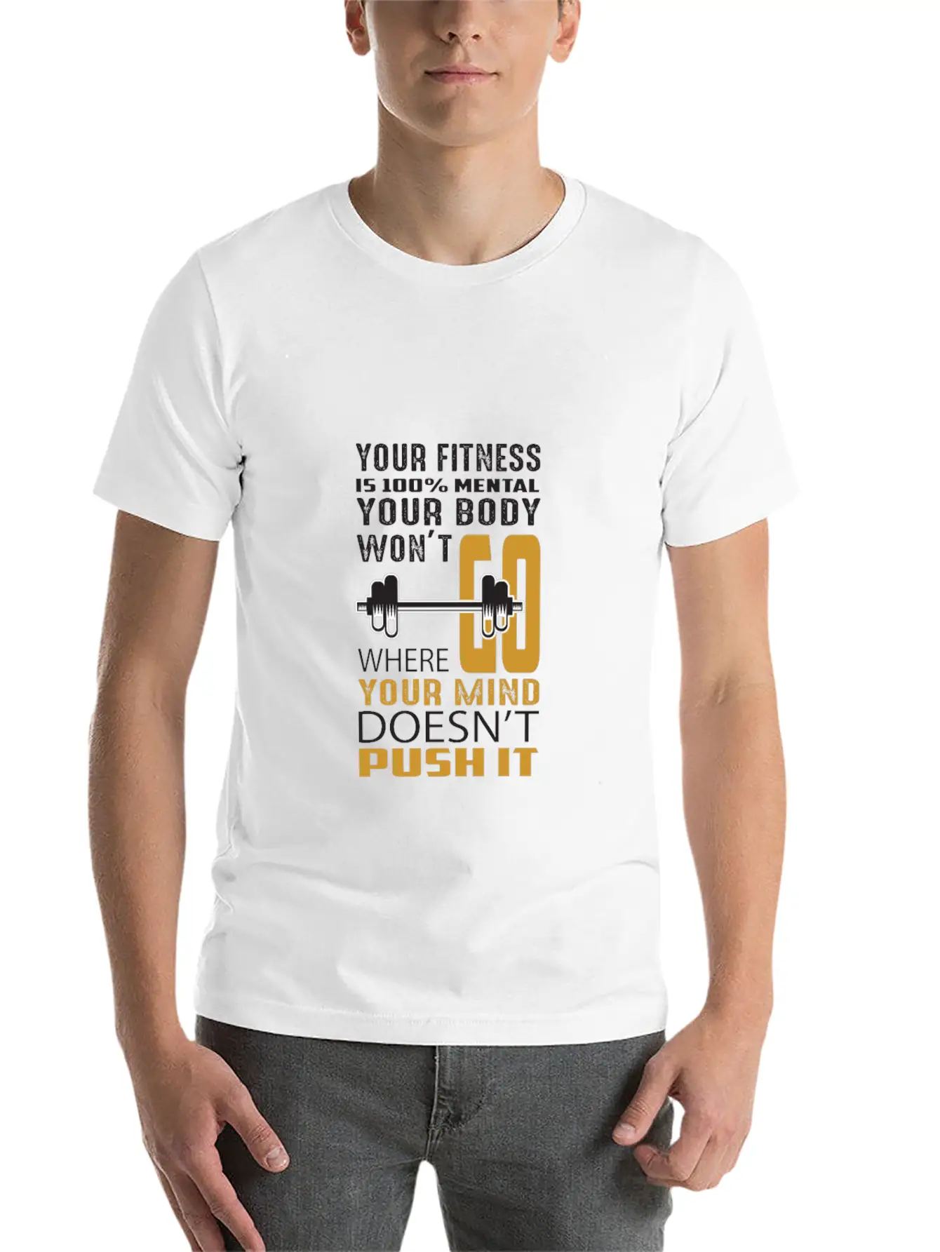 Your Fitness Is Mental Your Body Won't Unisex Casual T-Shirt ¨C Clean Design For Daily Comfort