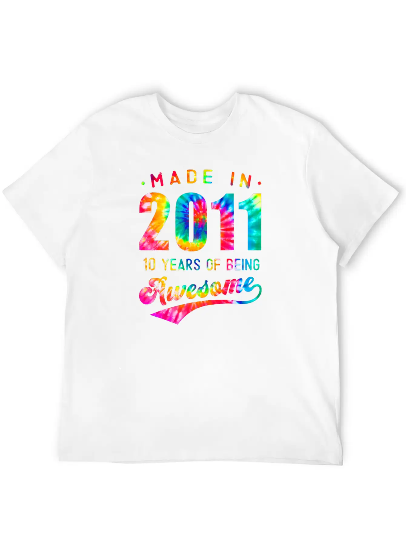 10 Jahre Alt 10. Geburtstag 2011 Tie Dye Awesome Essential Cotton Tee For Daily Outfits ¨C Unisex Style