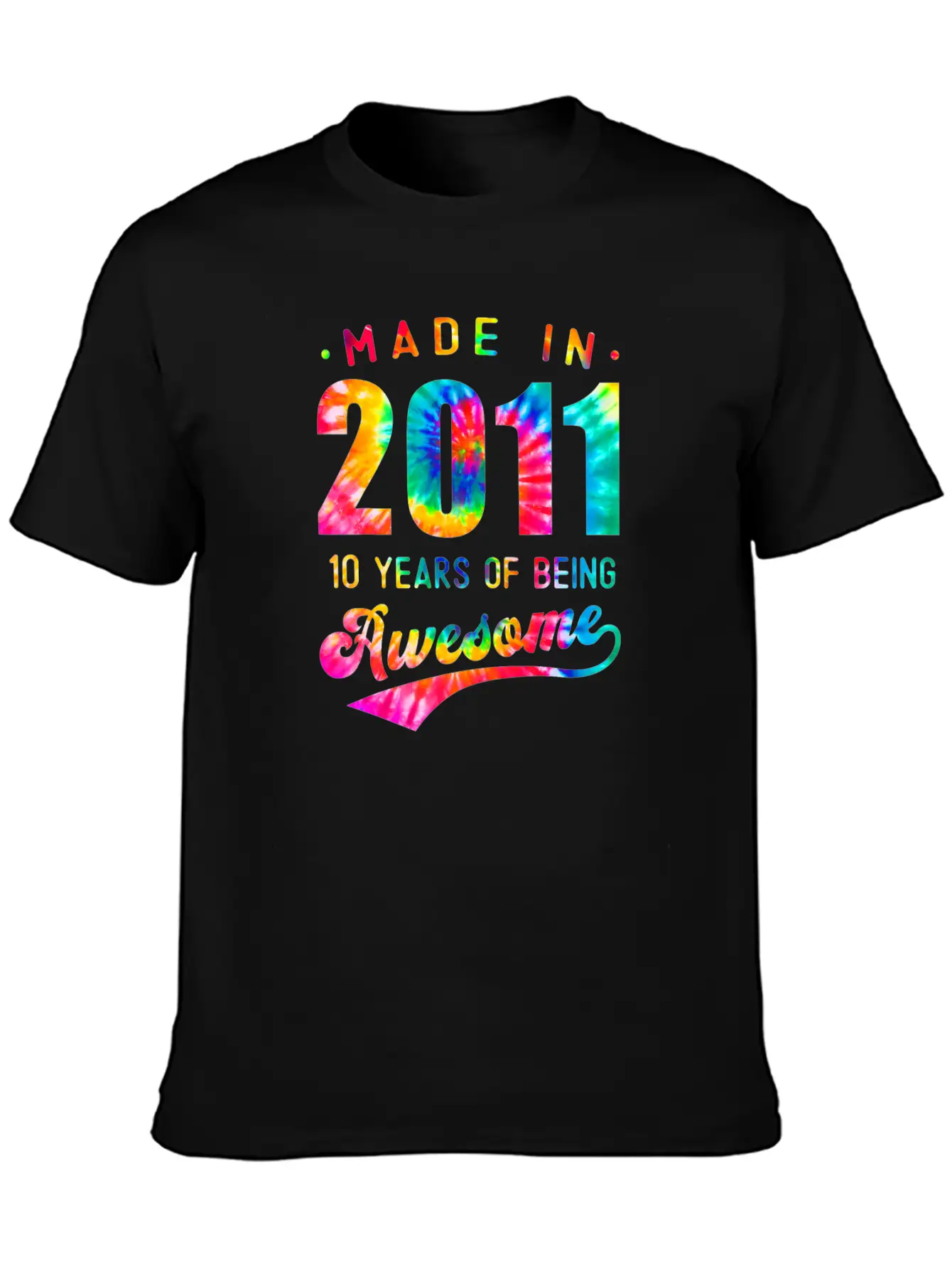 10 Jahre Alt 10. Geburtstag 2011 Tie Dye Awesome Essential Cotton Tee For Daily Outfits ¨C Unisex Style
