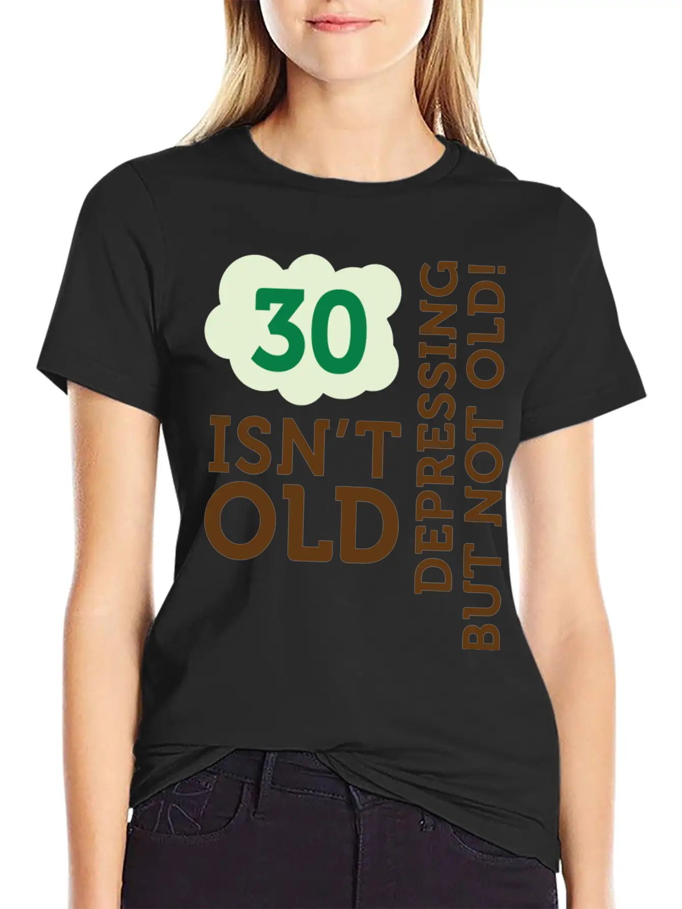 30 Is Not Old. Depressing, But Not Old! Unisex Casual T-Shirt ¨C Clean Design For Daily Comfort