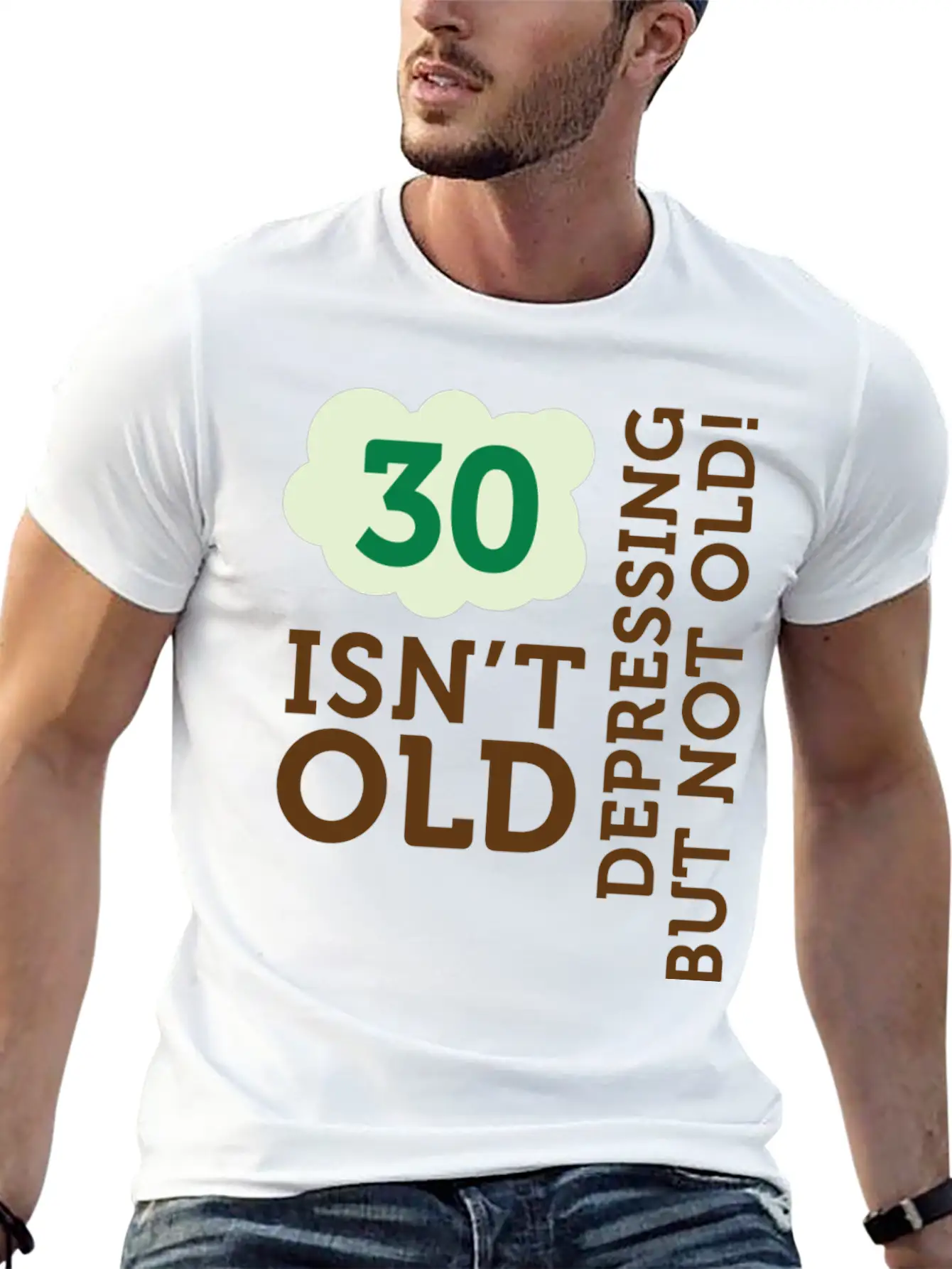 30 Is Not Old. Depressing, But Not Old! Unisex Casual T-Shirt ¨C Clean Design For Daily Comfort