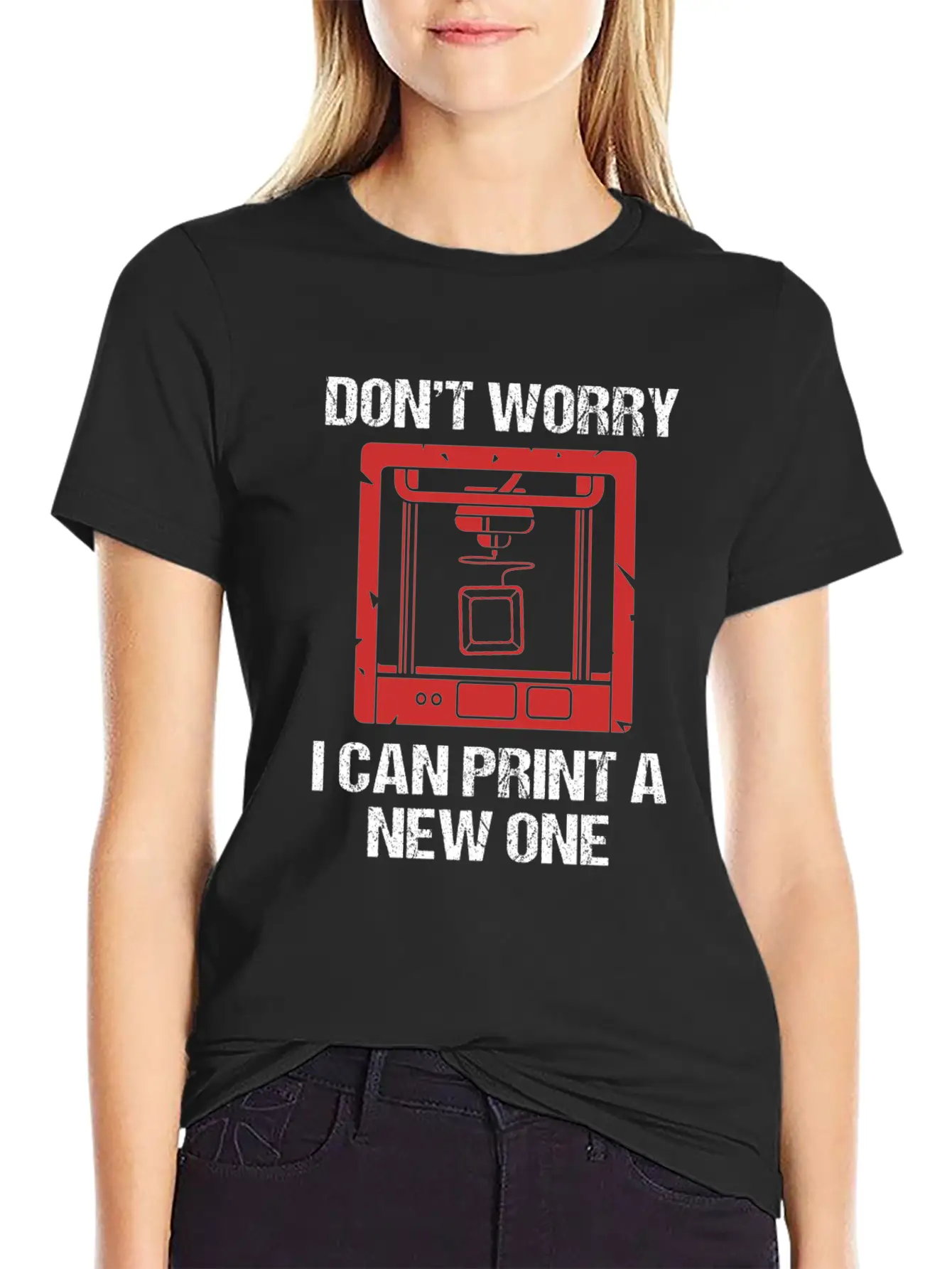 3D Printing Dont Worry I Can Print A New One Soft Cotton Short Sleeve Tee ¨C Unisex Wardrobe Staple