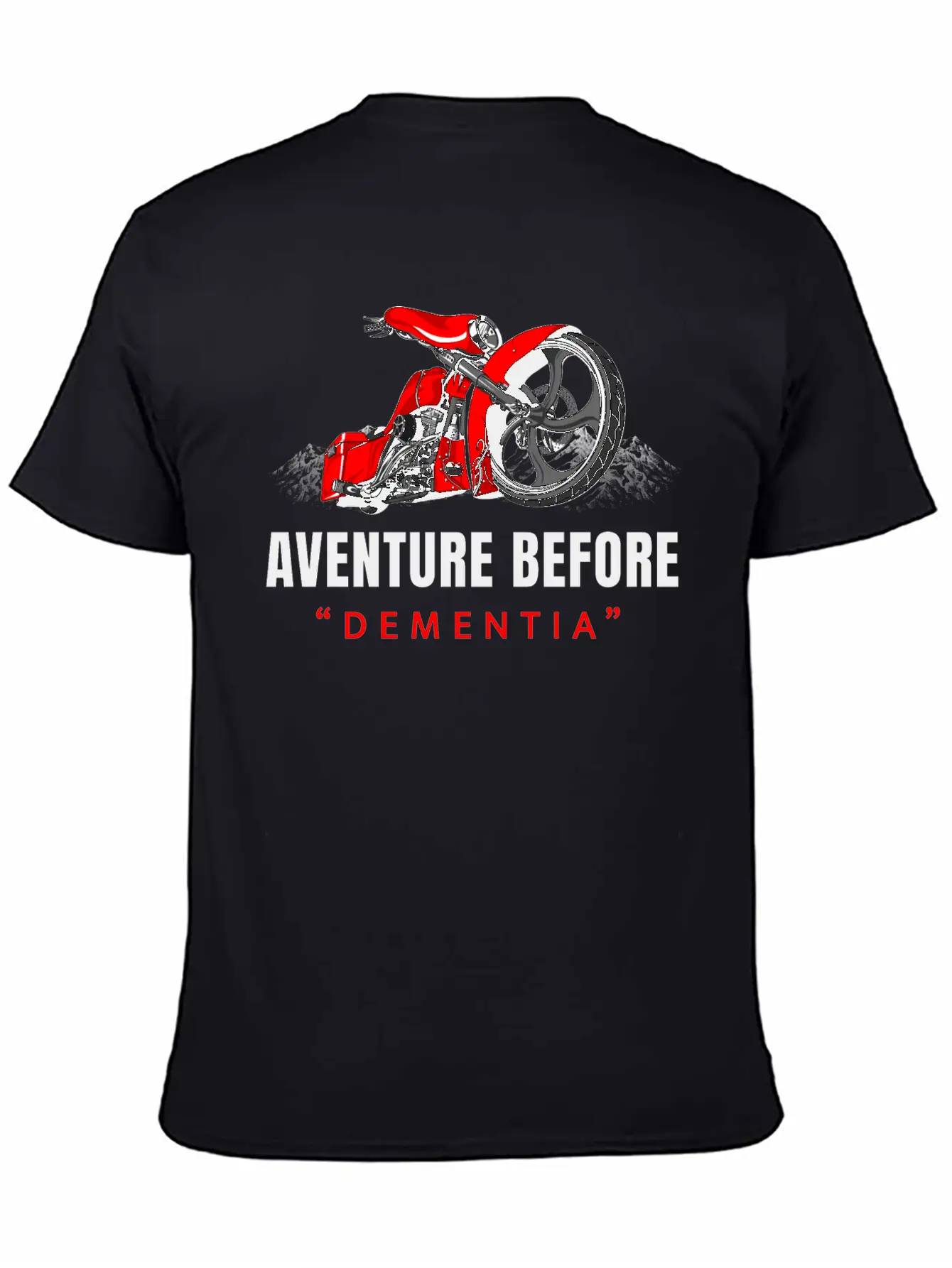 Adventure Before Dementia, Travel, Mountains,biker Unisex Casual T-Shirt ¨C Clean Design For Daily Comfort