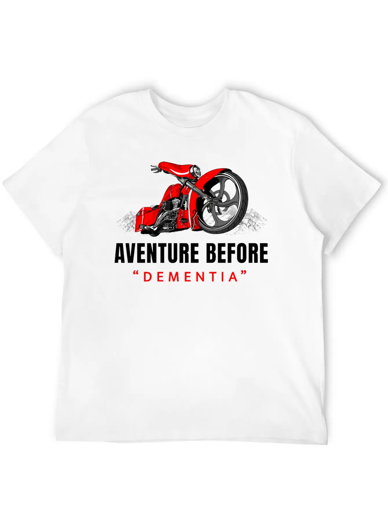 Adventure Before Dementia, Travel, Mountains,biker Unisex Casual T-Shirt ¨C Clean Design For Daily Comfort