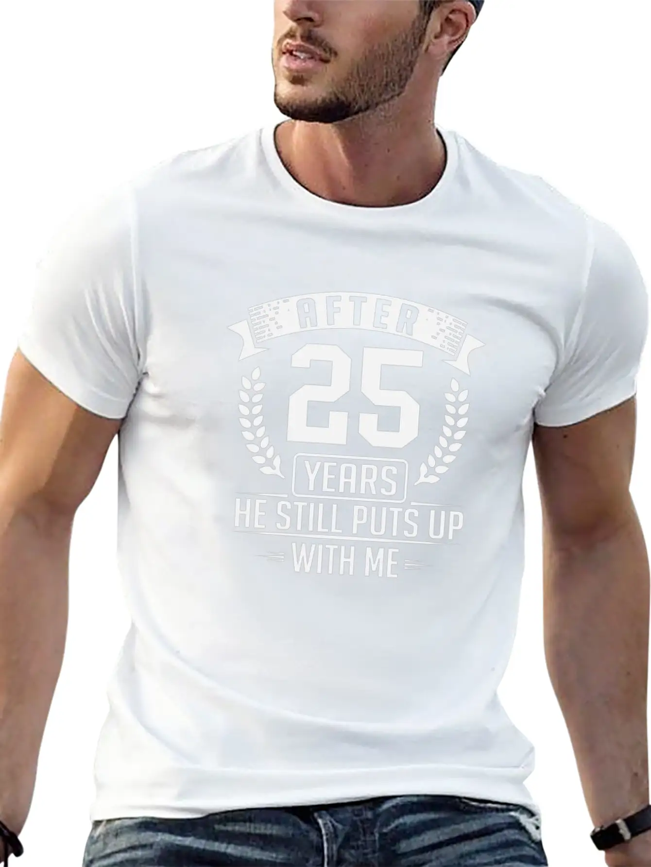 After 25 Years Anniversary He Still Puts Up With M Basic Graphic T-Shirt ¨C Daily Comfort In Soft Cotton
