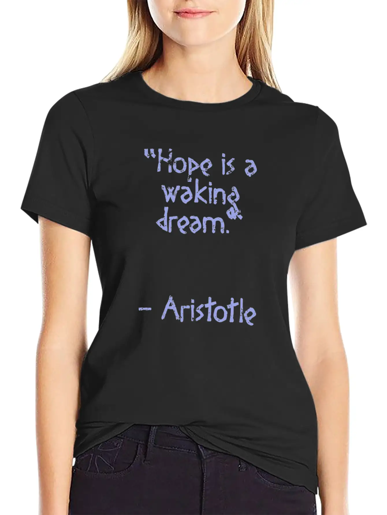 Aristotle Quote - Hope Is A | Wisdom Basic Graphic T-Shirt ¨C Daily Comfort In Soft Cotton