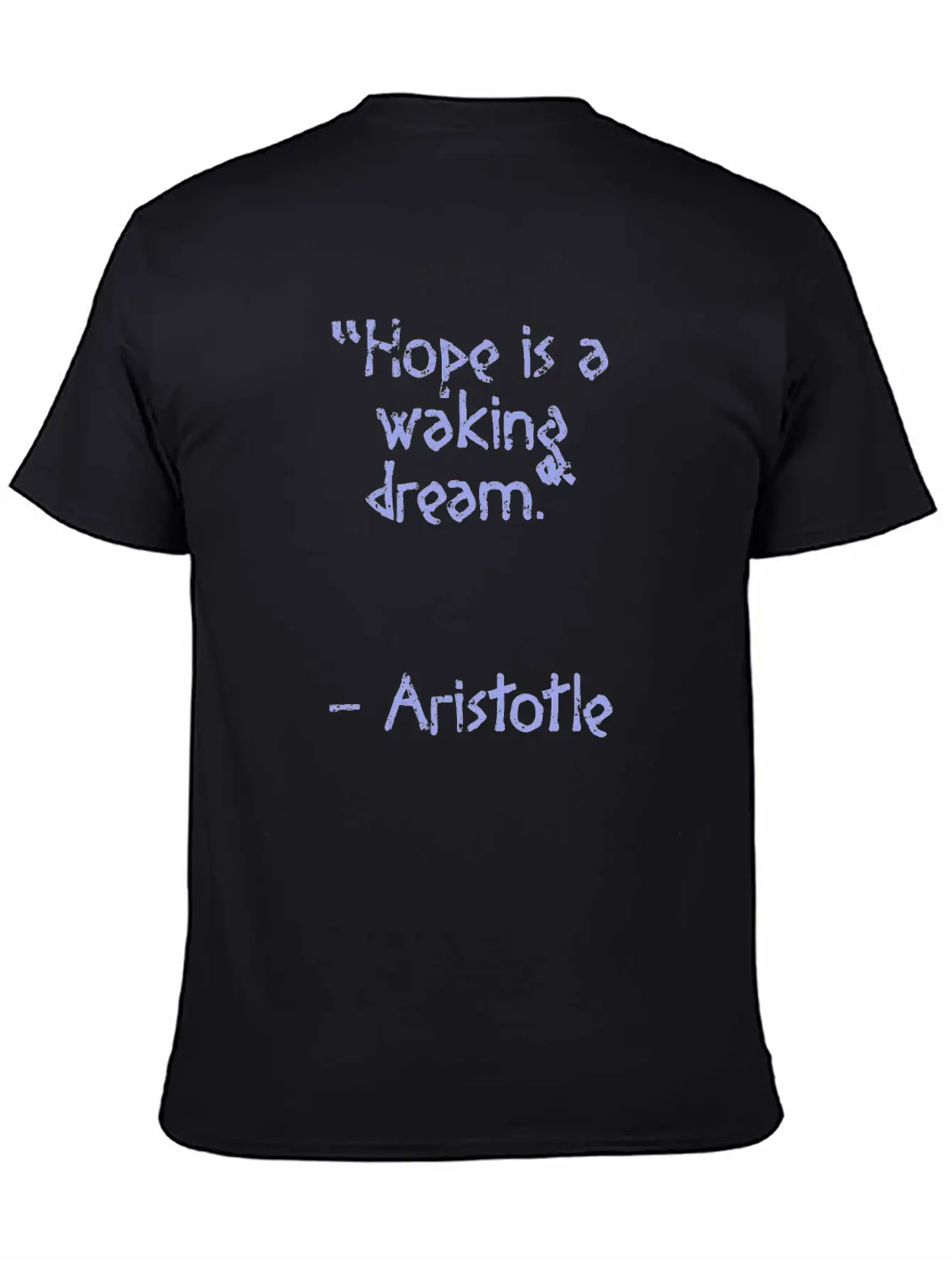 Aristotle Quote - Hope Is A | Wisdom Basic Graphic T-Shirt ¨C Daily Comfort In Soft Cotton