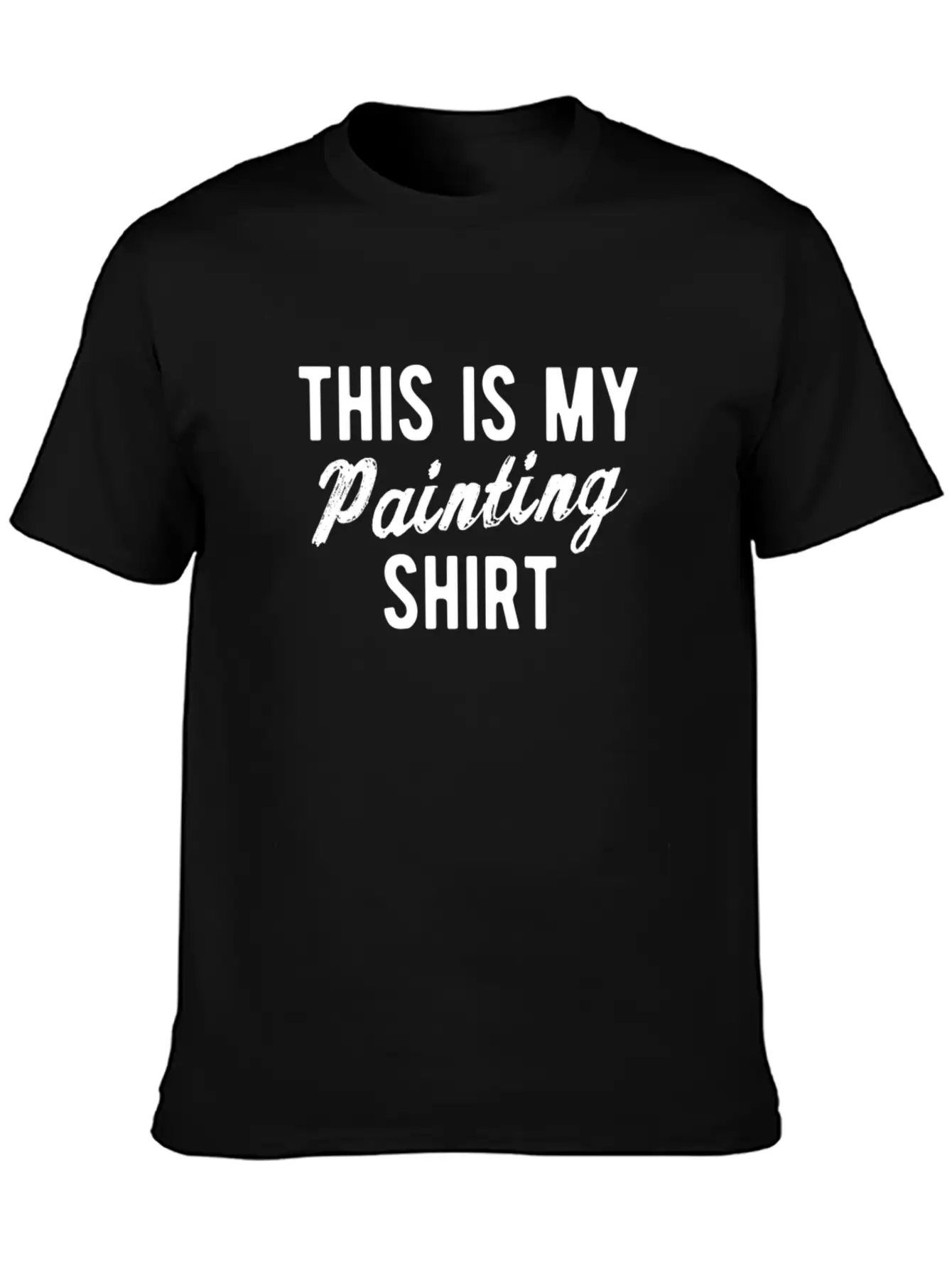 Artist Painting Painter Art Paint Art Teacher Gift Basic Graphic T-Shirt ¨C Daily Comfort In Soft Cotton