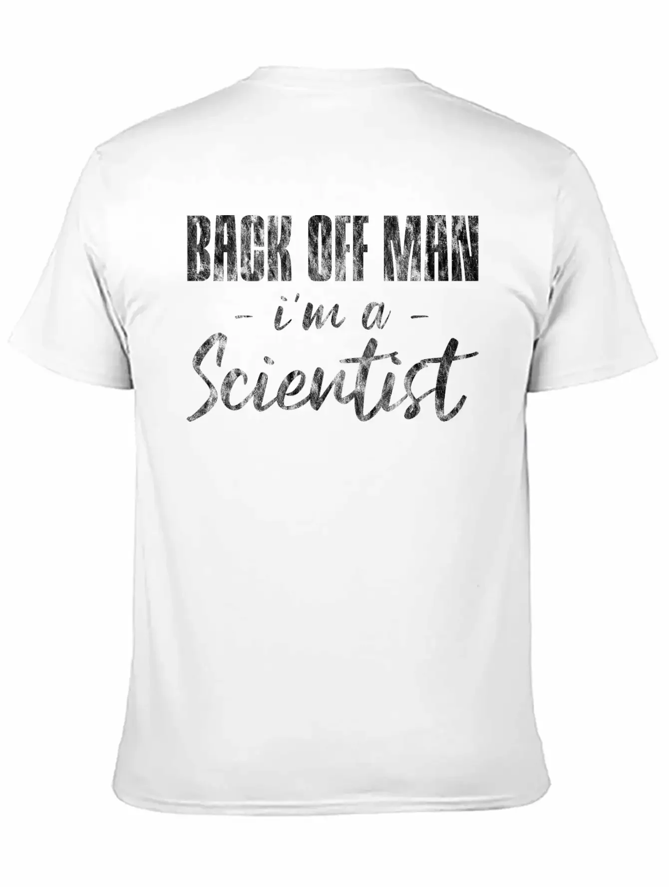 Back Off Man, I'm A Scientist 6 Soft Cotton Short Sleeve Tee ¨C Unisex Wardrobe Staple