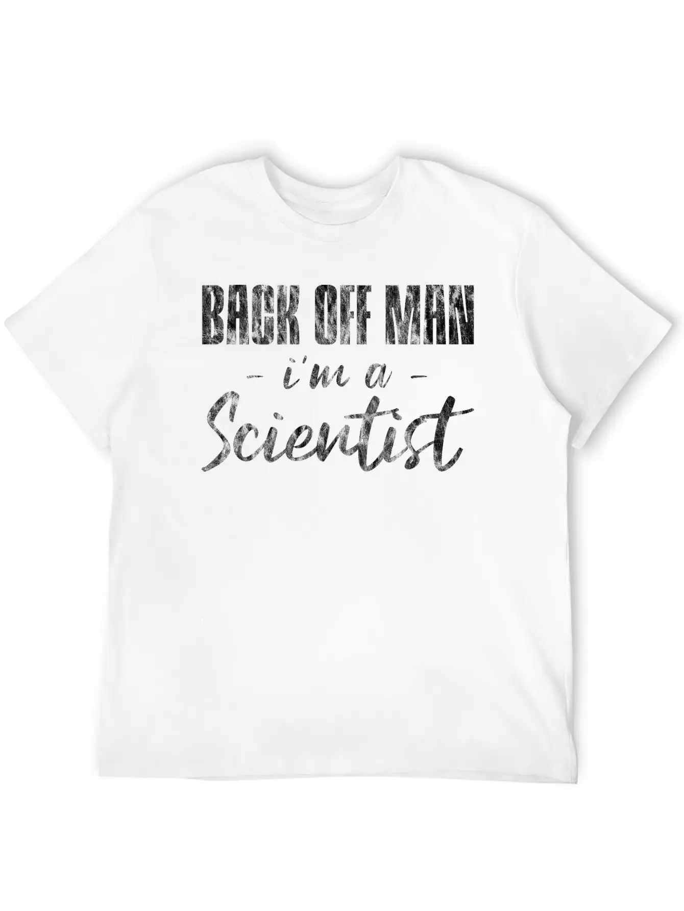 Back Off Man, I'm A Scientist 6 Soft Cotton Short Sleeve Tee ¨C Unisex Wardrobe Staple