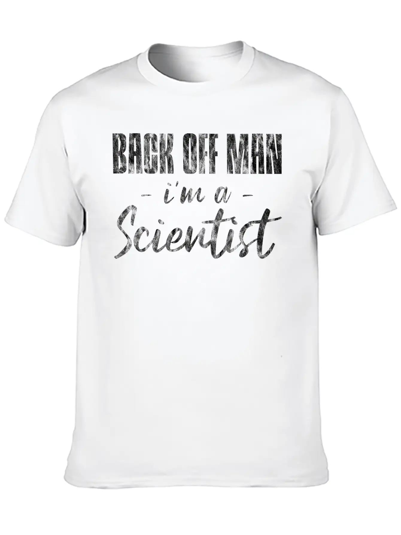 Back Off Man, I'm A Scientist 6 Soft Cotton Short Sleeve Tee ¨C Unisex Wardrobe Staple