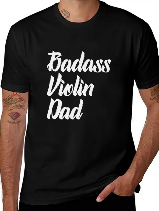 Badass Violin Dad Basic Graphic T-Shirt ¨C Daily Comfort In Soft Cotton
