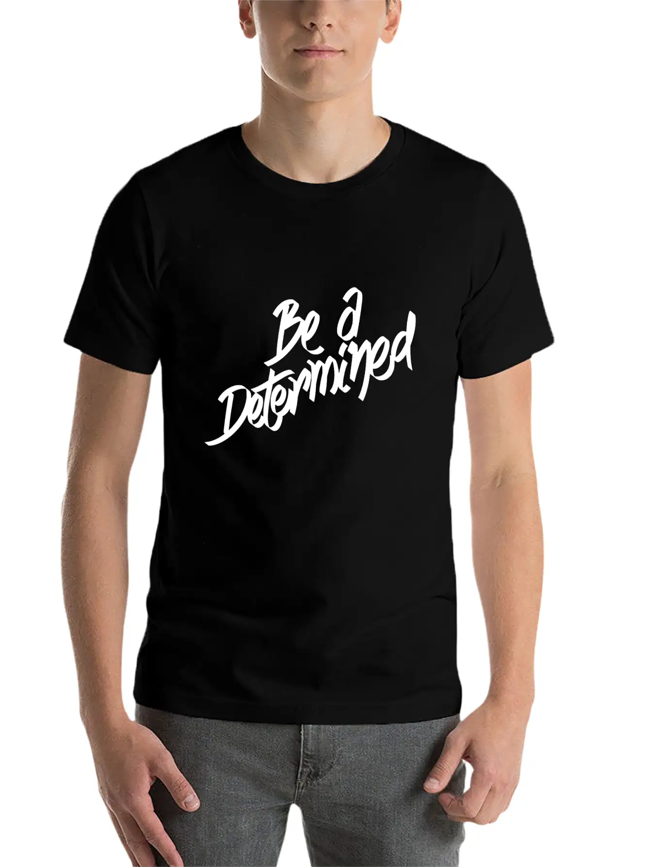 Be A Determined Typography Basic Graphic T-Shirt ¨C Daily Comfort In Soft Cotton