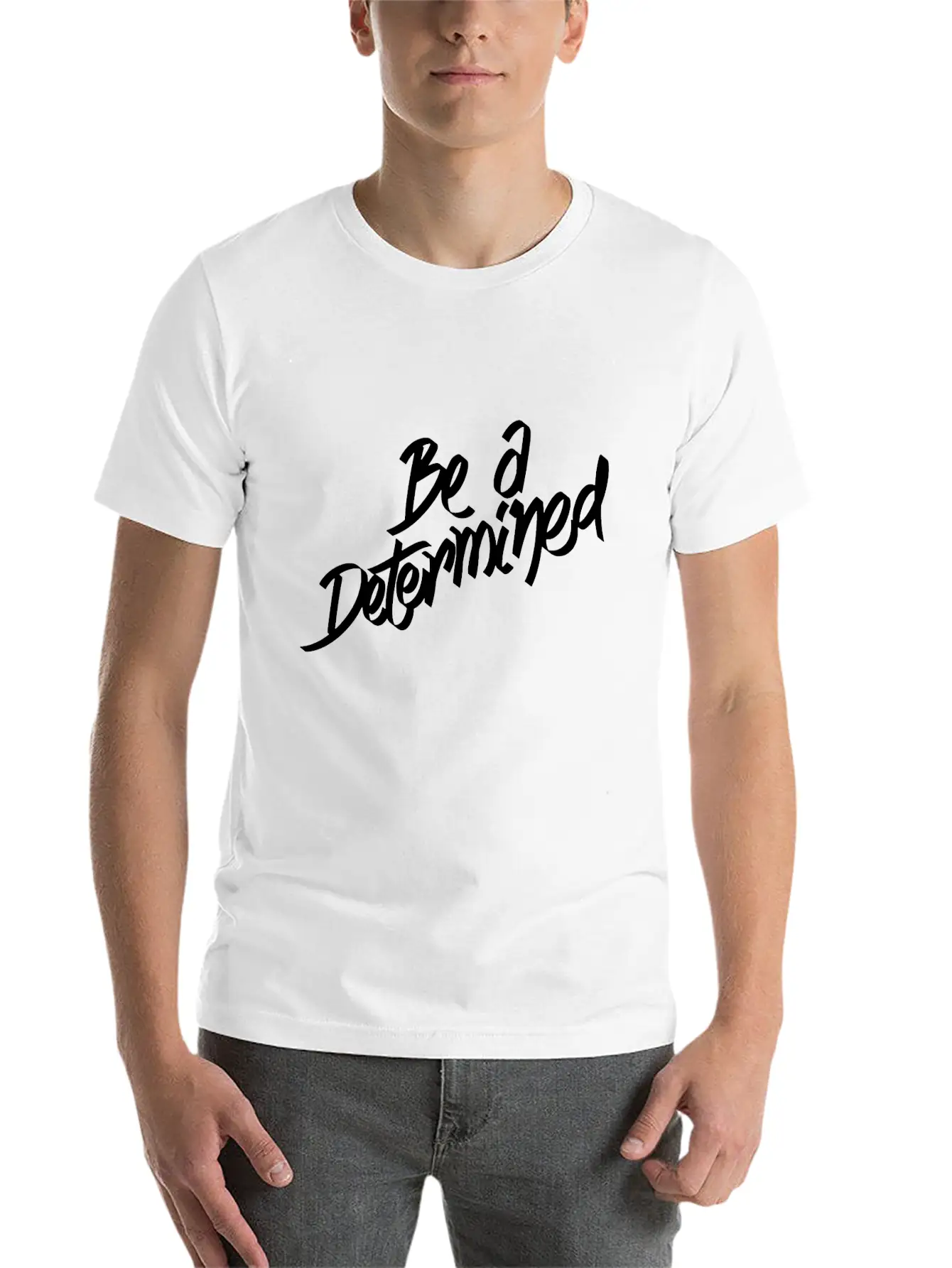 Be A Determined Typography Basic Graphic T-Shirt ¨C Daily Comfort In Soft Cotton