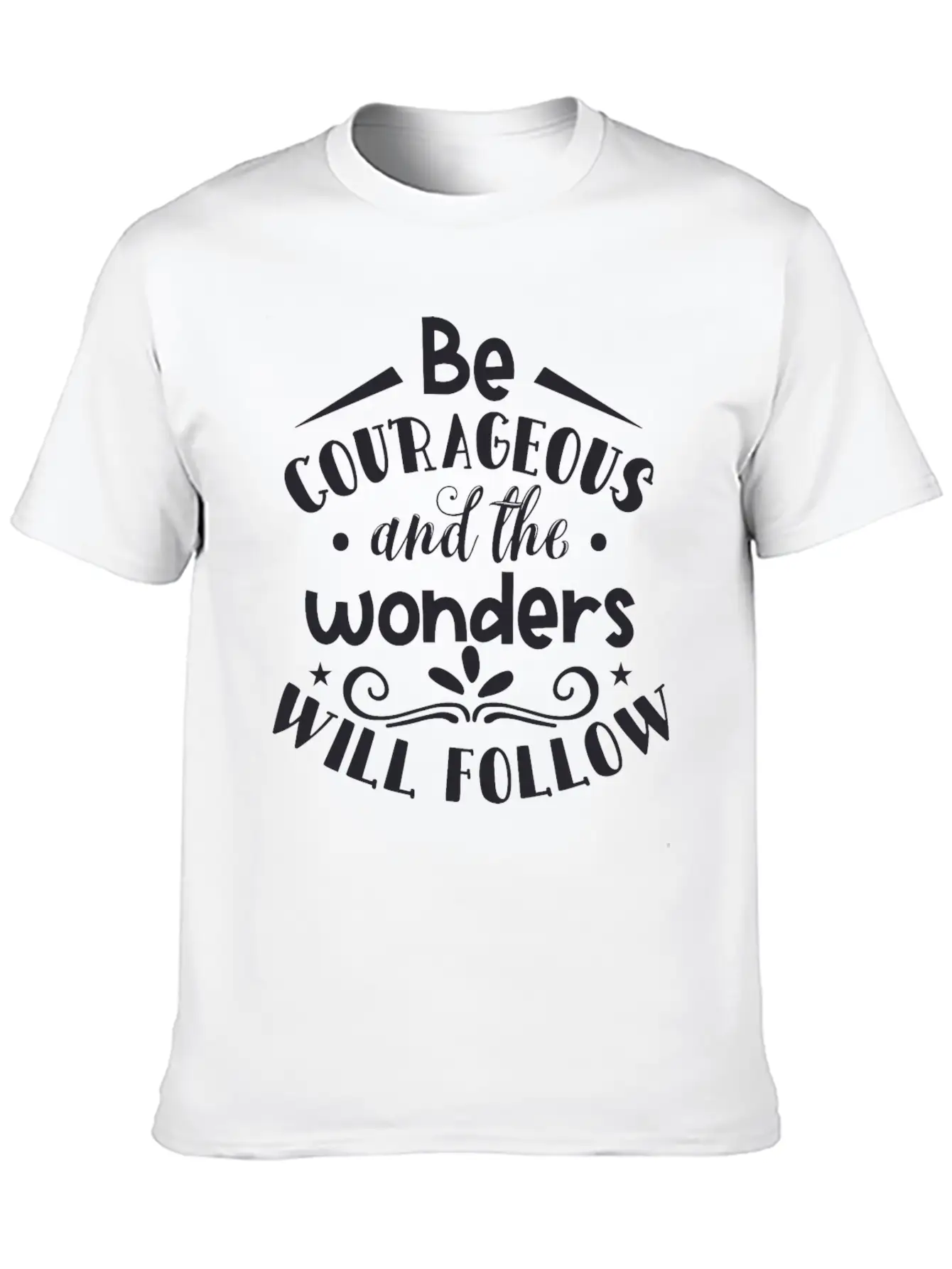 Be Courageous And The Wonders Soft Cotton Short Sleeve Tee ¨C Unisex Wardrobe Staple