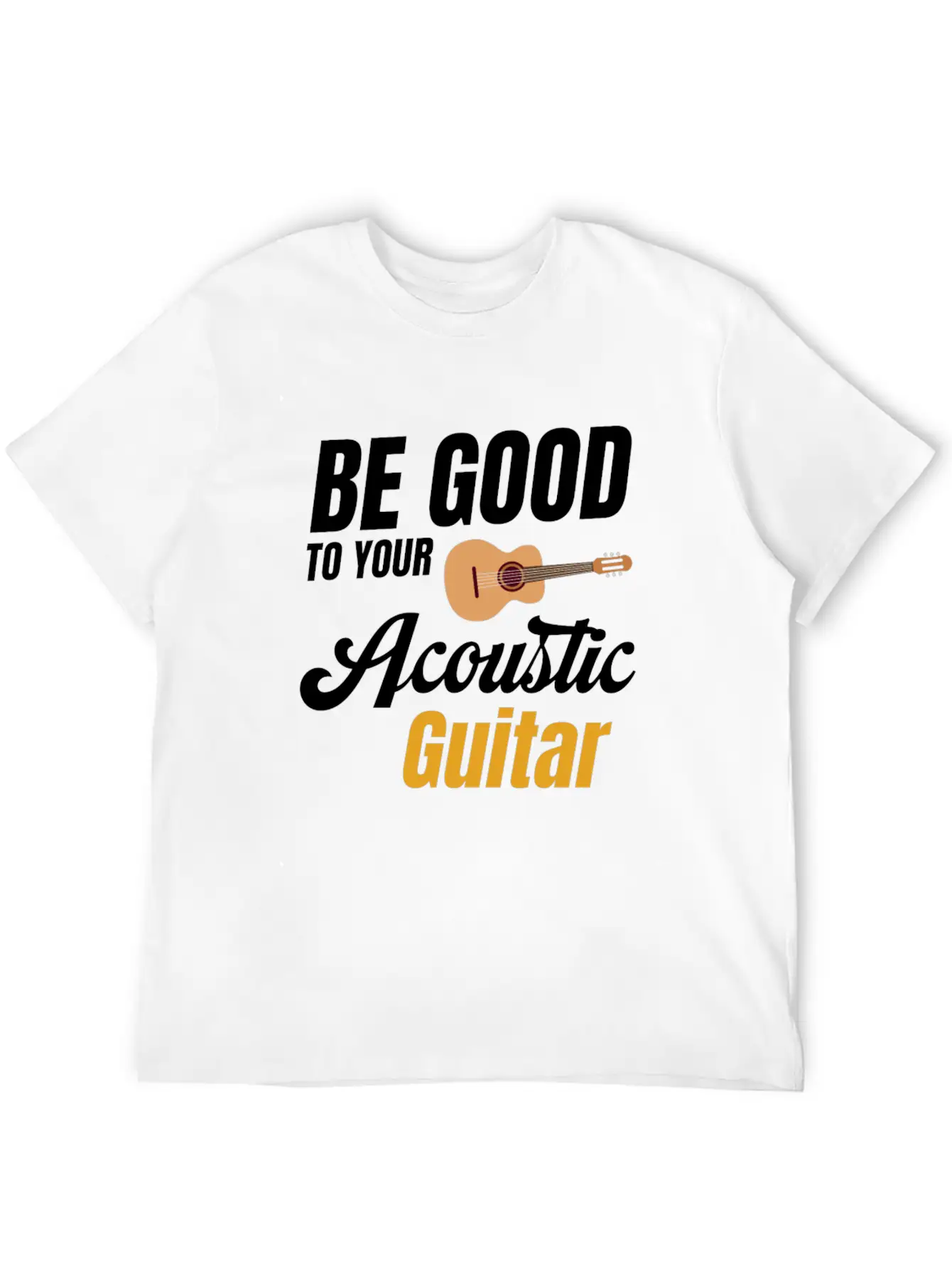 Be Good To Your Wood Acoustic Guitar Lover Band Soft Cotton Short Sleeve Tee ¨C Unisex Wardrobe Staple