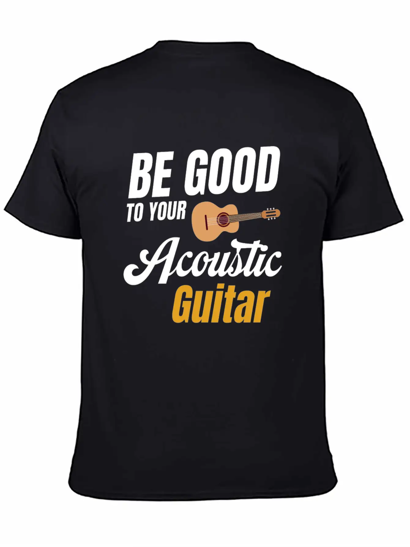 Be Good To Your Wood Acoustic Guitar Lover Band Soft Cotton Short Sleeve Tee ¨C Unisex Wardrobe Staple