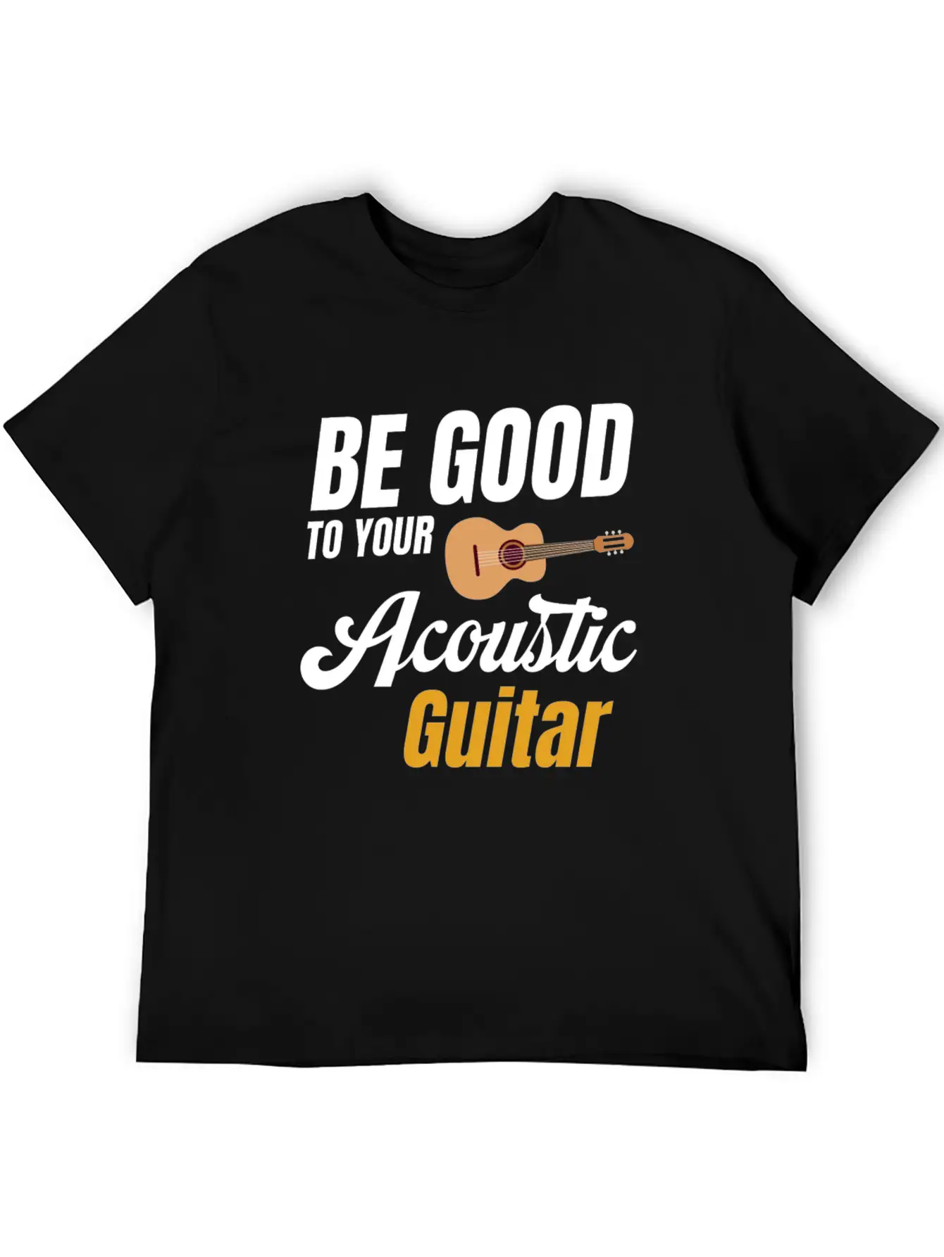 Be Good To Your Wood Acoustic Guitar Lover Band Soft Cotton Short Sleeve Tee ¨C Unisex Wardrobe Staple