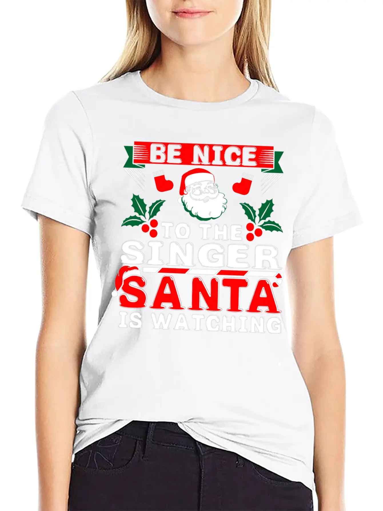 Be Nice To The Singer Santa Is Watching Basic Graphic T-Shirt ¨C Daily Comfort In Soft Cotton