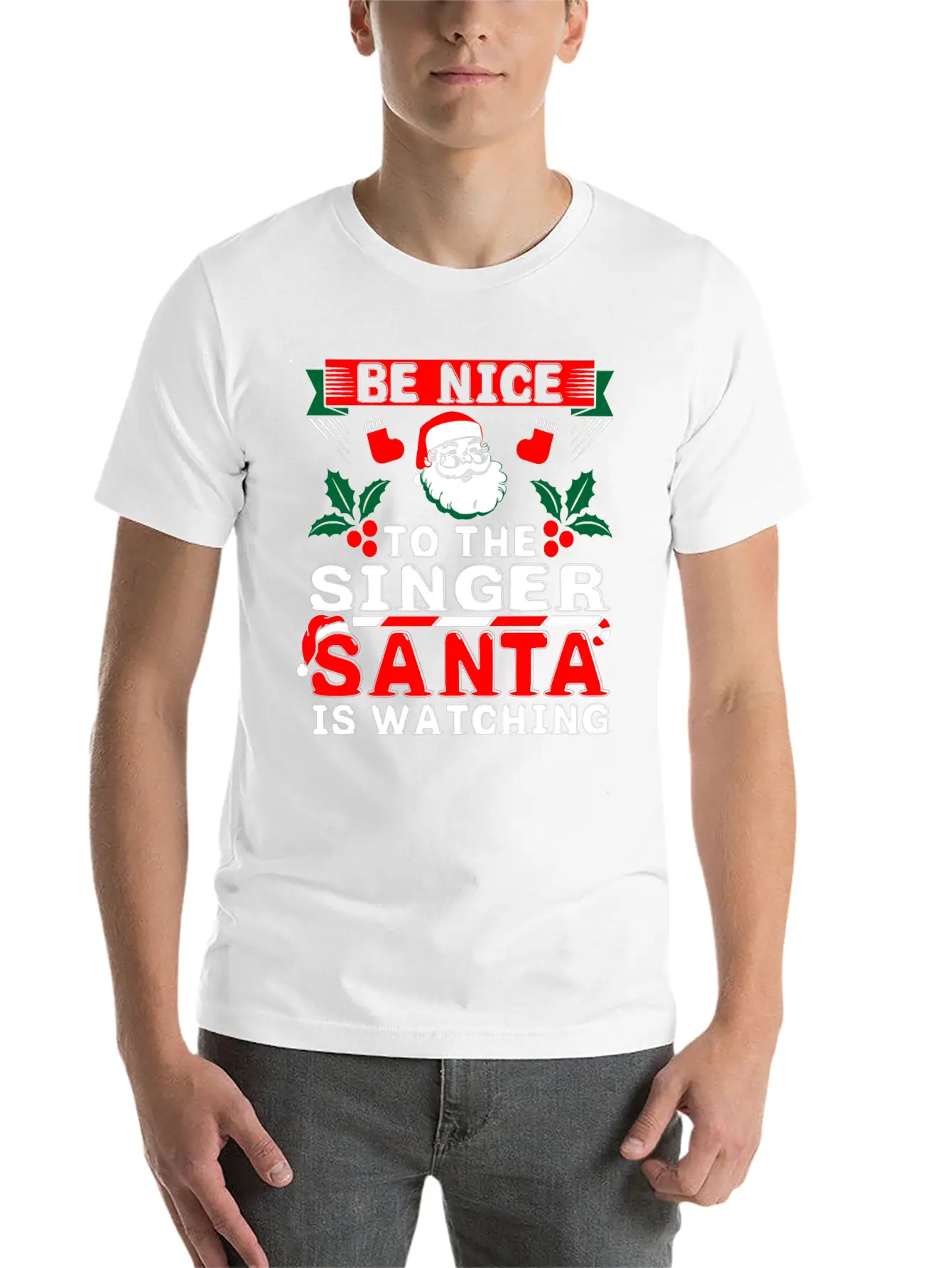 Be Nice To The Singer Santa Is Watching Basic Graphic T-Shirt ¨C Daily Comfort In Soft Cotton