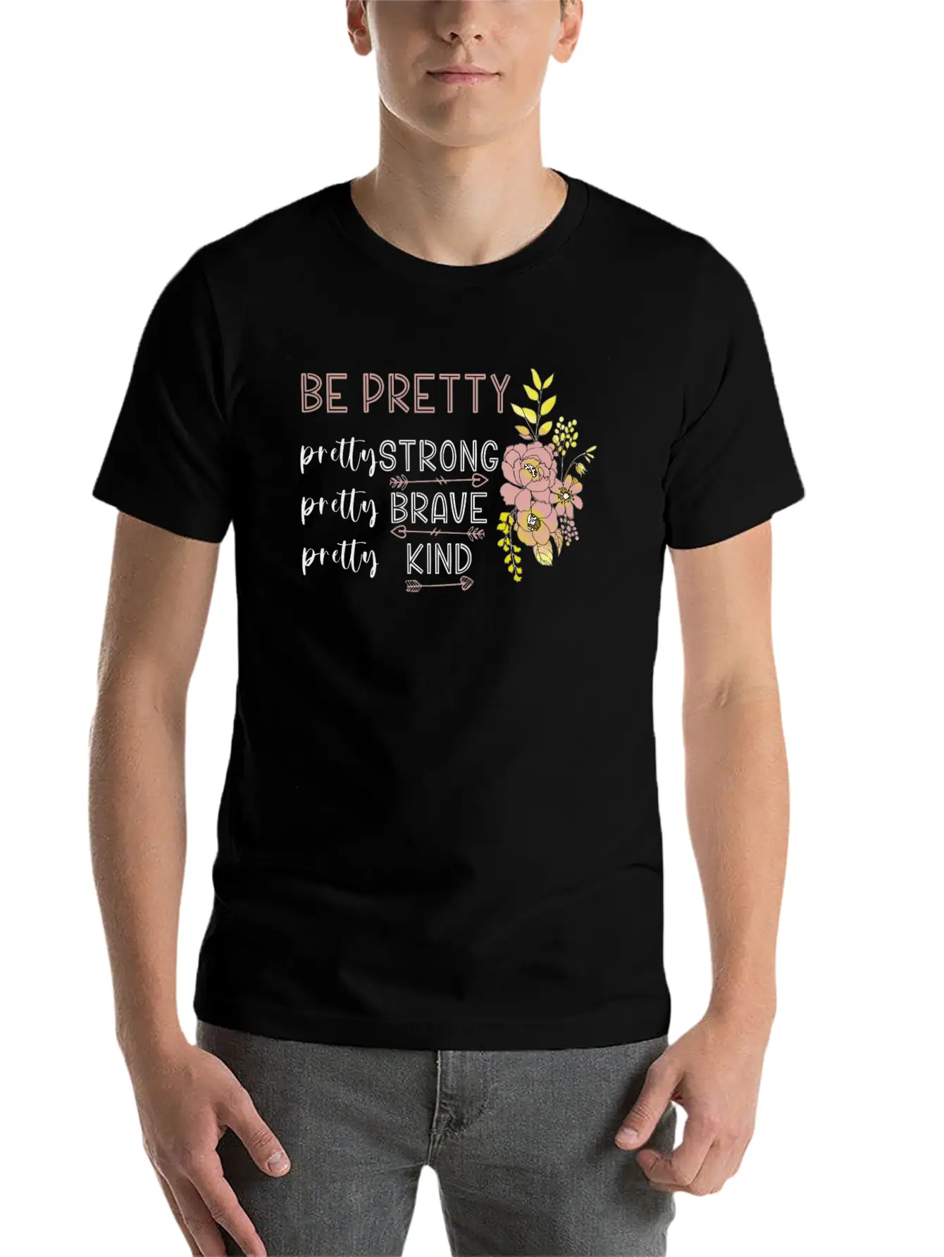 Be Pretty Strong Brave Kind Hippie Basic Graphic T-Shirt ¨C Daily Comfort In Soft Cotton