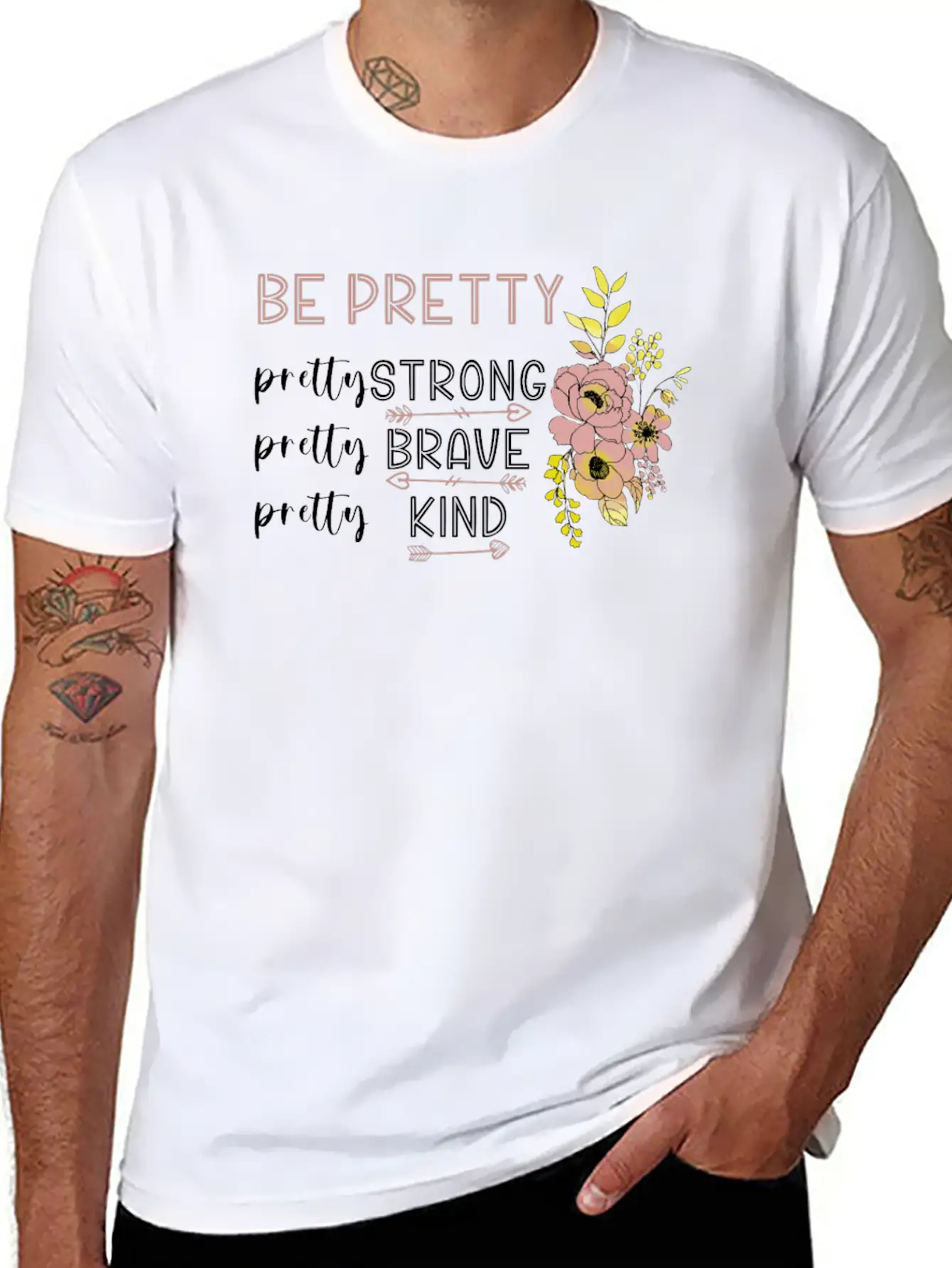 Be Pretty Strong Brave Kind Hippie Basic Graphic T-Shirt ¨C Daily Comfort In Soft Cotton