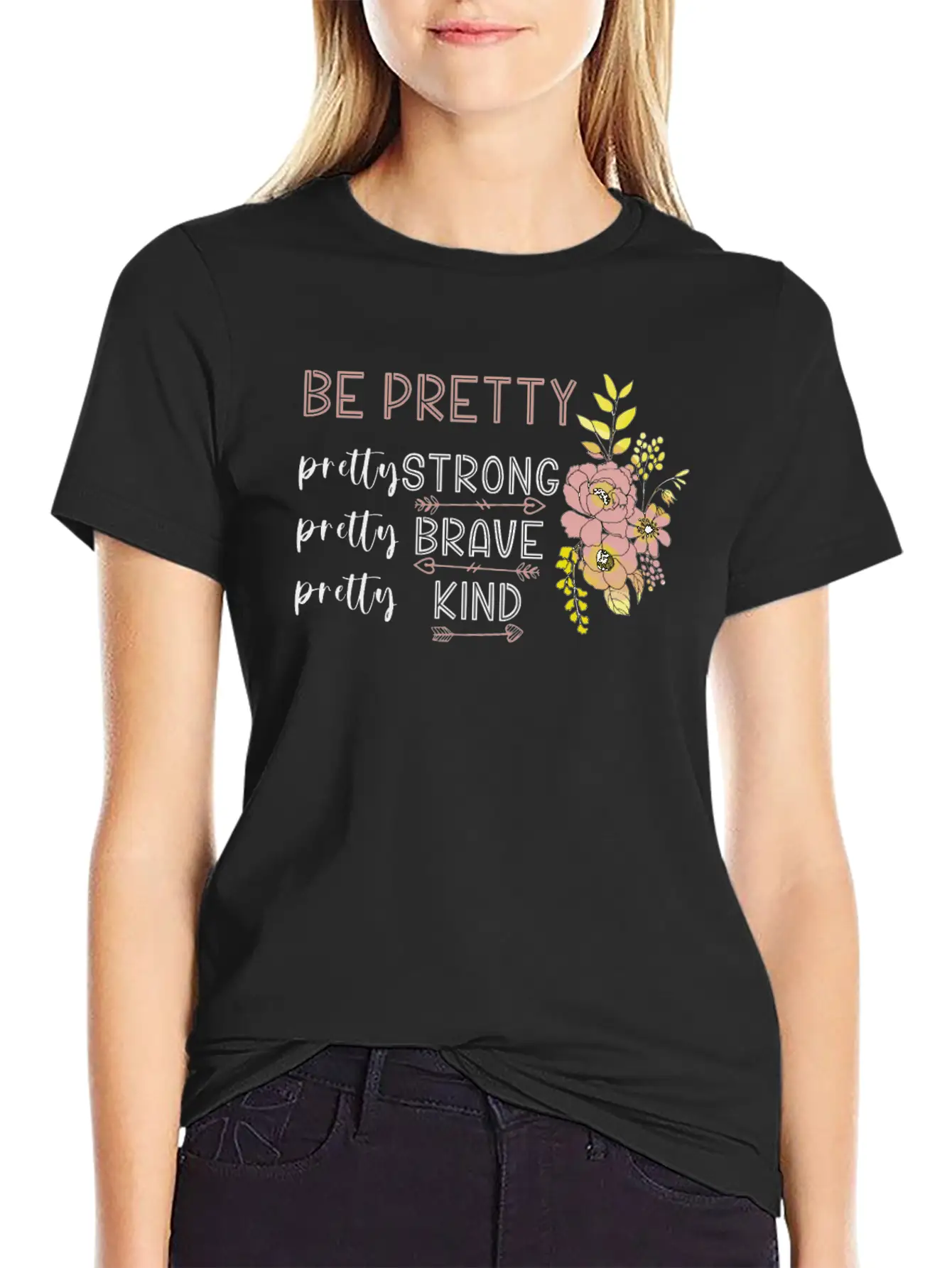 Be Pretty Strong Brave Kind Hippie Basic Graphic T-Shirt ¨C Daily Comfort In Soft Cotton