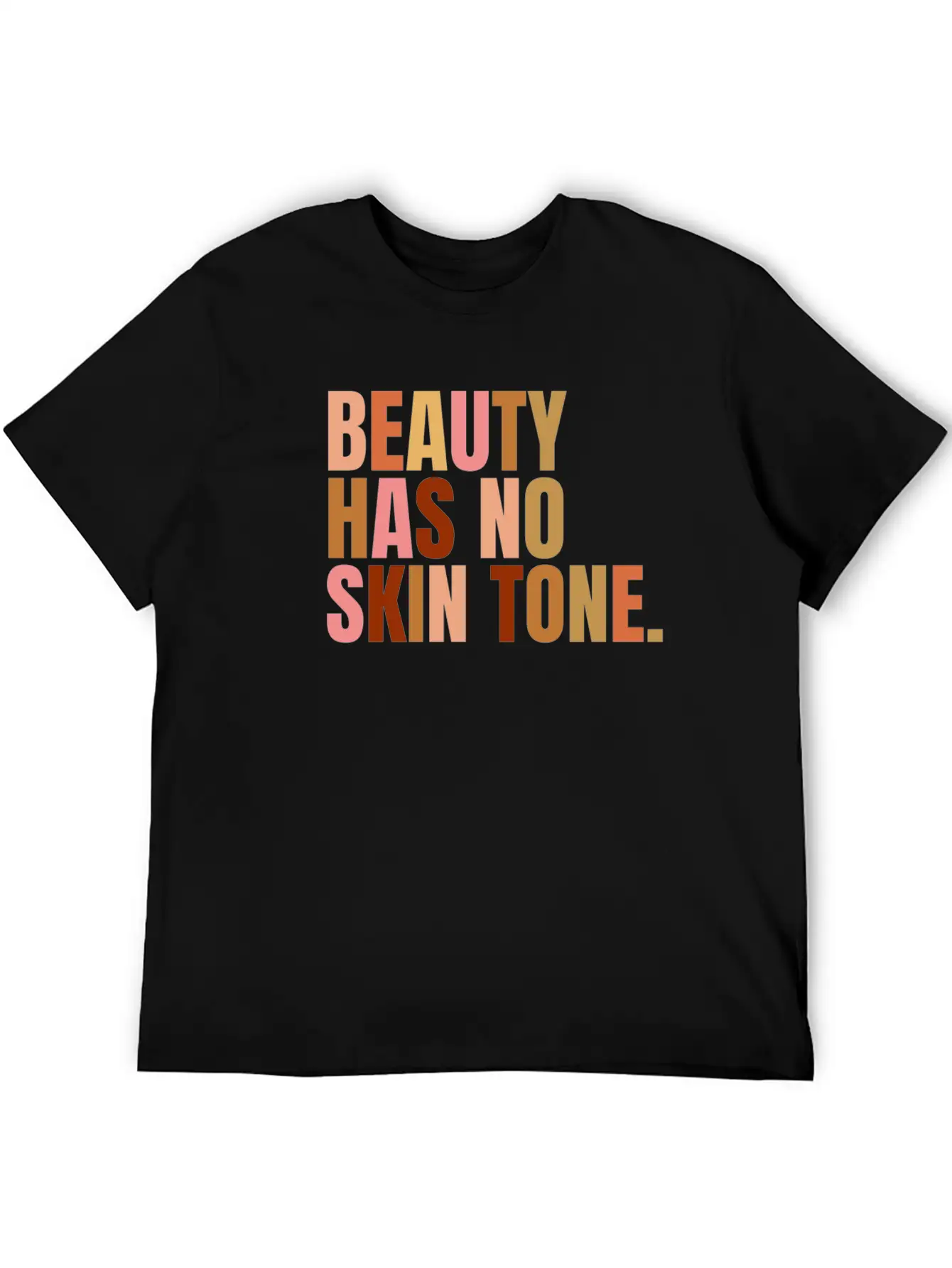 Beauty Has No Skin Tone Melanin Slogan Essential Cotton Tee For Daily Outfits ¨C Unisex Style