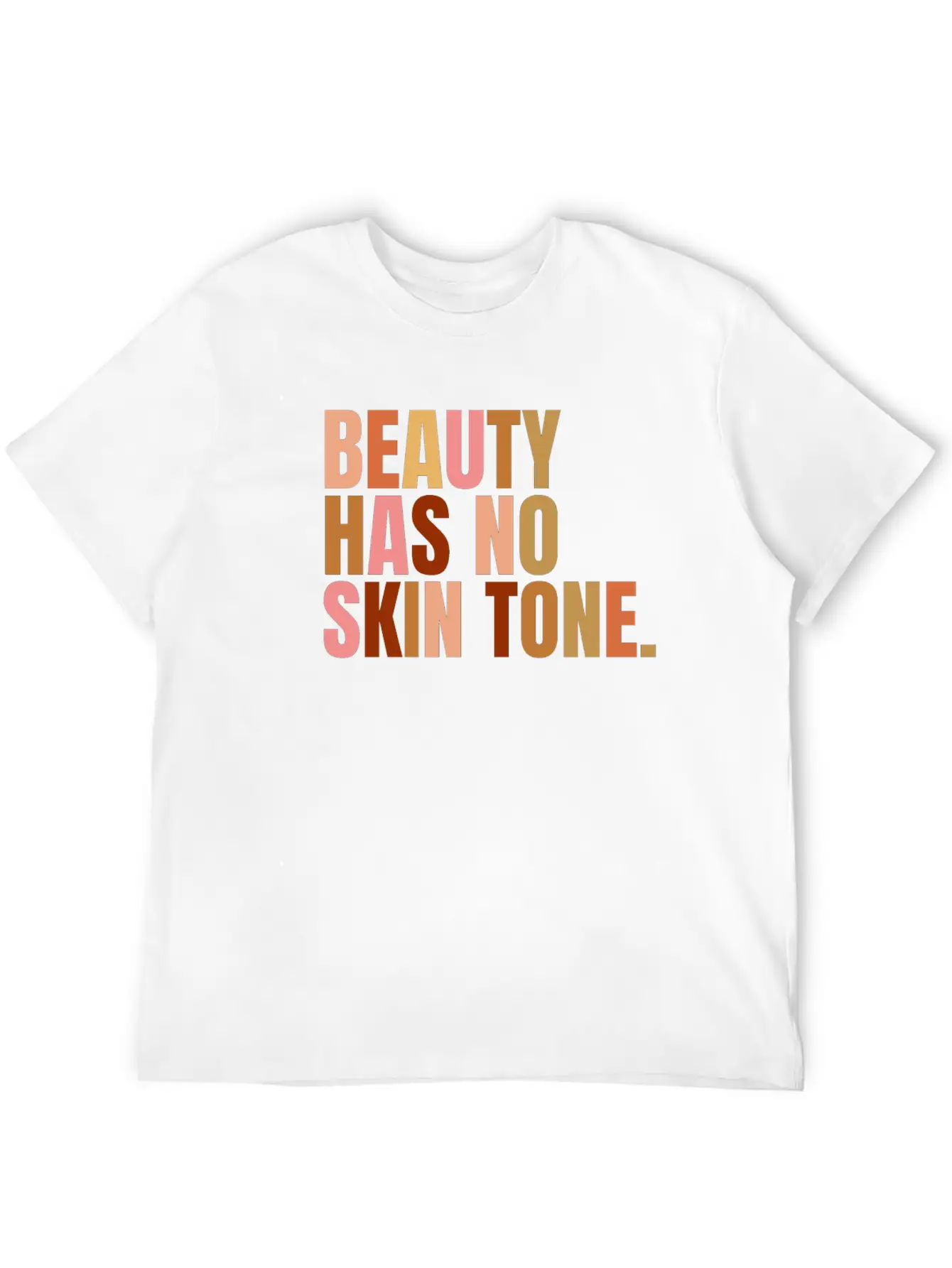 Beauty Has No Skin Tone Melanin Slogan Essential Cotton Tee For Daily Outfits ¨C Unisex Style