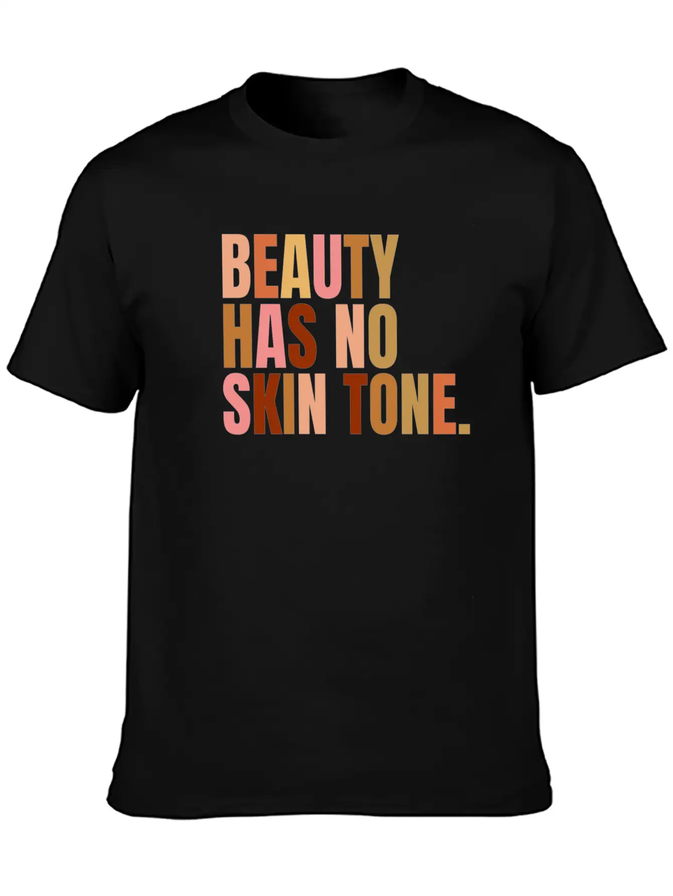 Beauty Has No Skin Tone Melanin Slogan Essential Cotton Tee For Daily Outfits ¨C Unisex Style