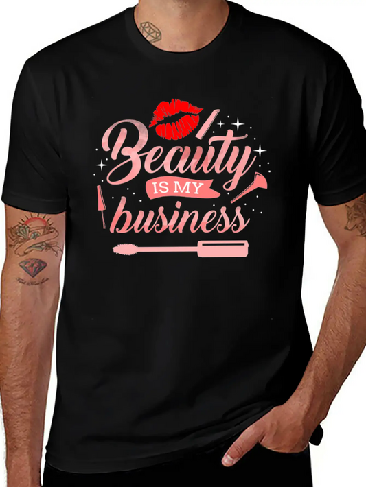 Beauty Is My Business For Makeup Artist Soft Cotton Short Sleeve Tee ¨C Unisex Wardrobe Staple