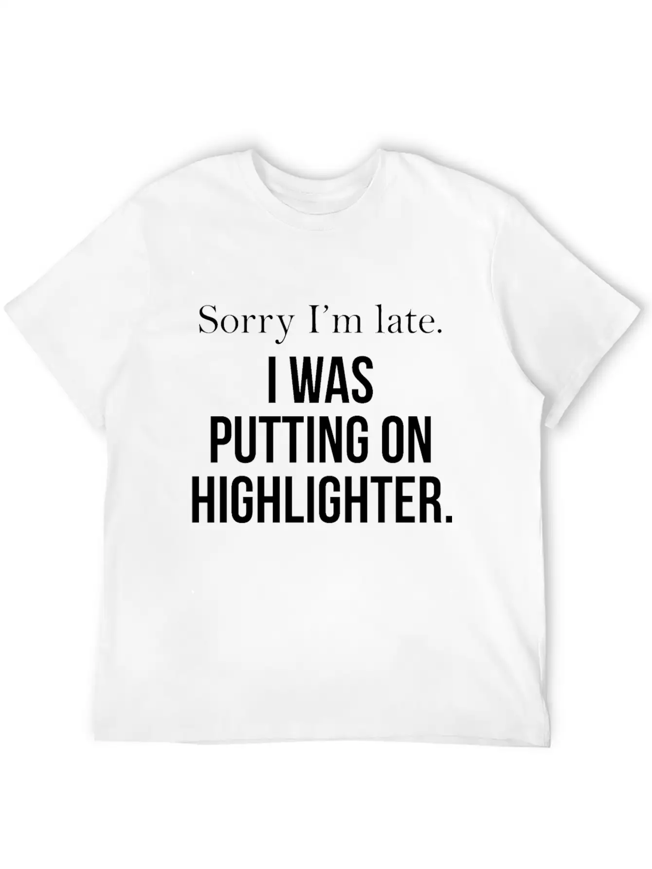 Beauty Vlogger Late Highlighter Makeup Artist Basic Graphic T-Shirt ¨C Daily Comfort In Soft Cotton