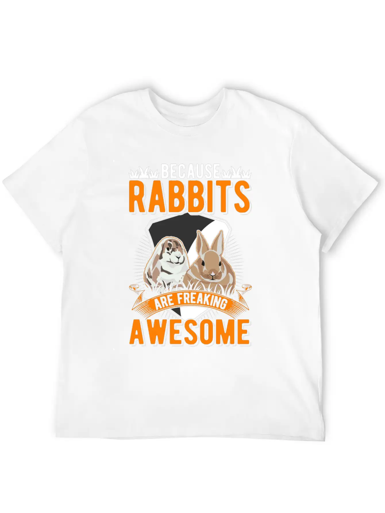Because Rabbits Are Freaking Awesome Soft Cotton Short Sleeve Tee ¨C Unisex Wardrobe Staple