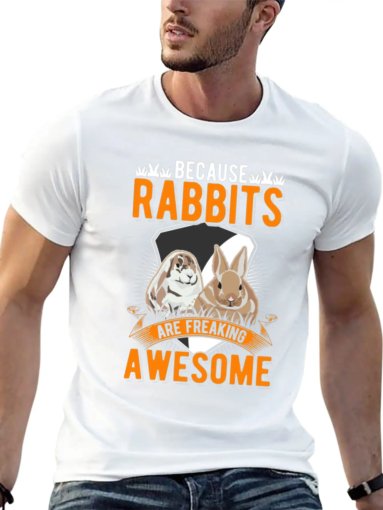 Because Rabbits Are Freaking Awesome Soft Cotton Short Sleeve Tee ¨C Unisex Wardrobe Staple