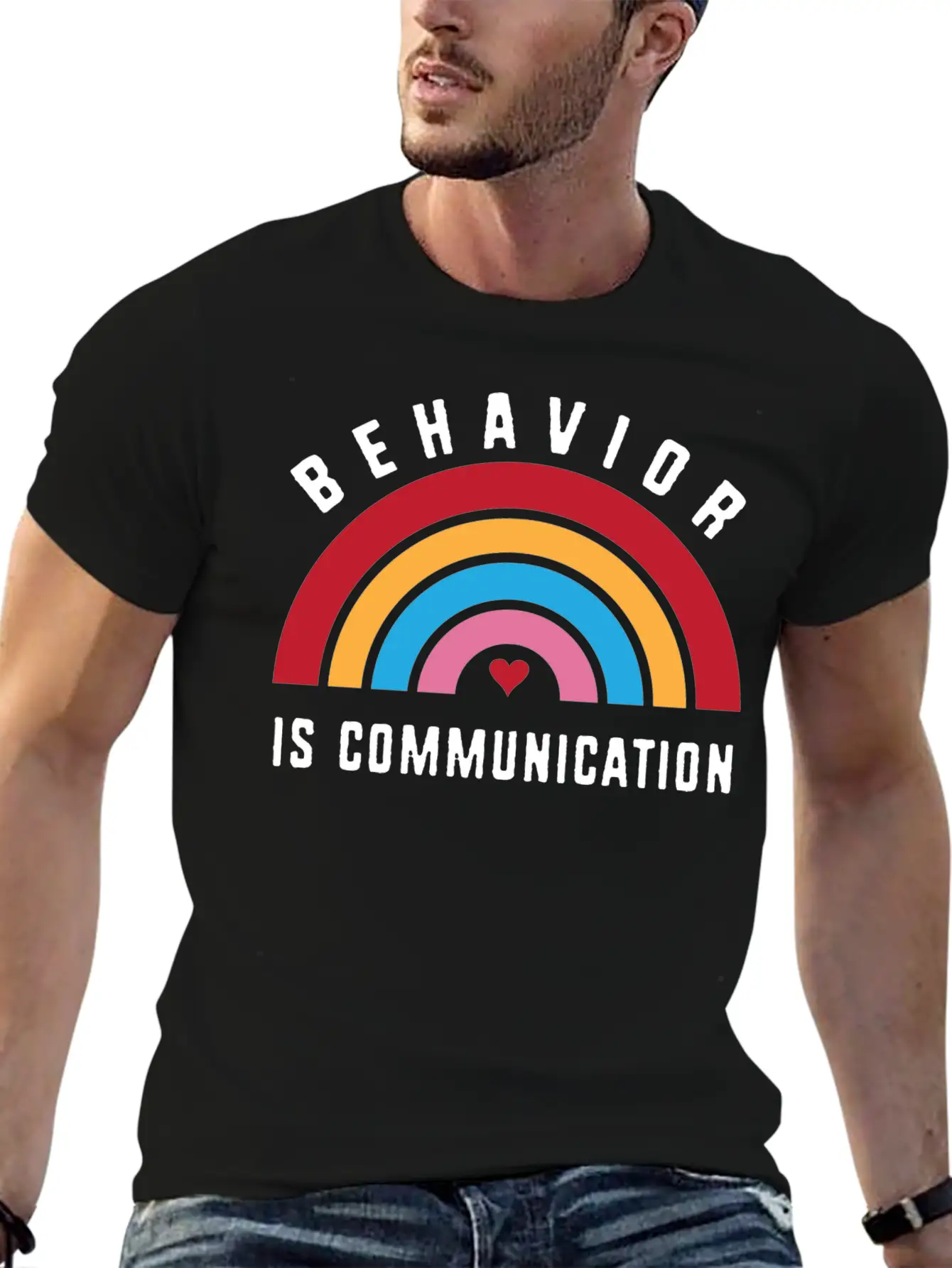Behavior Therapy Rainbow Behavior Is Communication Basic Graphic T-Shirt ¨C Daily Comfort In Soft Cotton