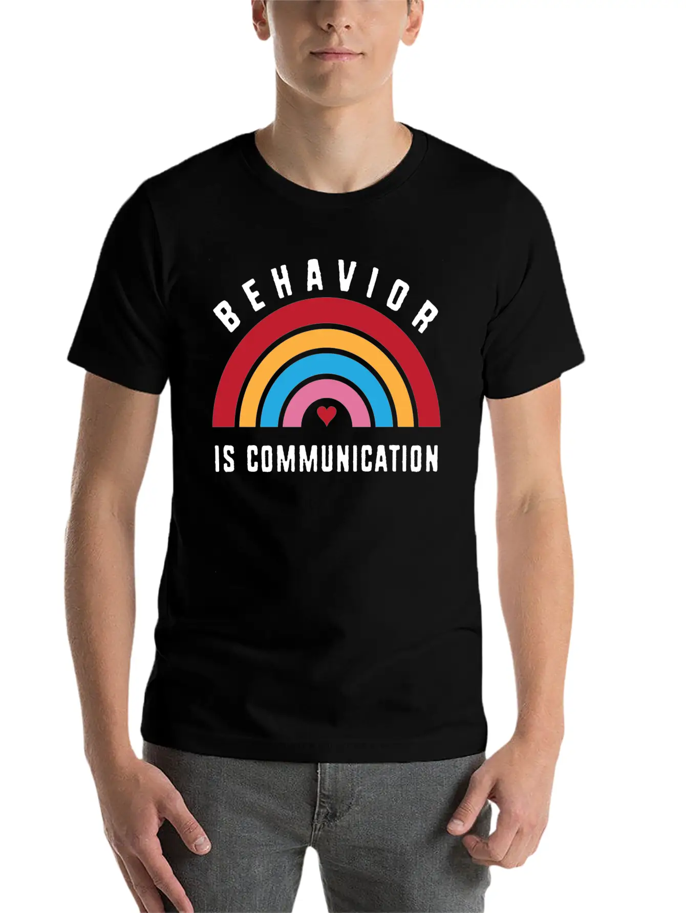 Behavior Therapy Rainbow Behavior Is Communication Basic Graphic T-Shirt ¨C Daily Comfort In Soft Cotton