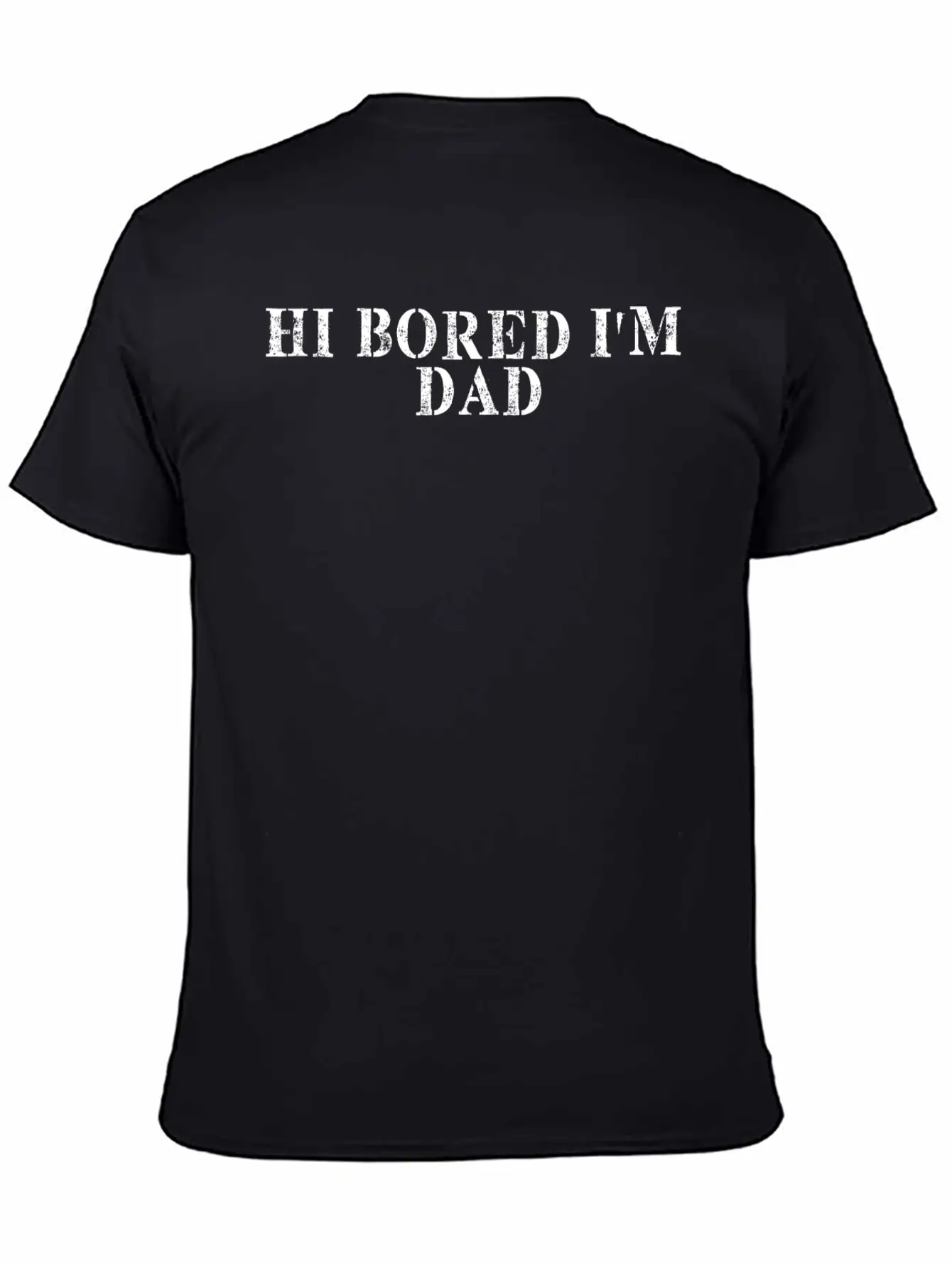 Best Friend Funny - Hi Bored I M Dad Basic Graphic T-Shirt ¨C Daily Comfort In Soft Cotton