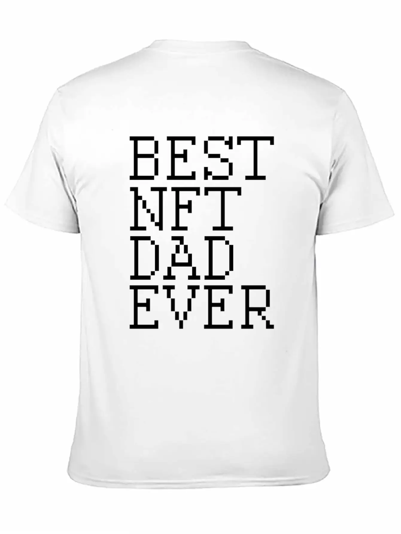 Best NFT Dad Ever Non-Fungible Token Crypto Art Essential Cotton Tee For Daily Outfits ¨C Unisex Style