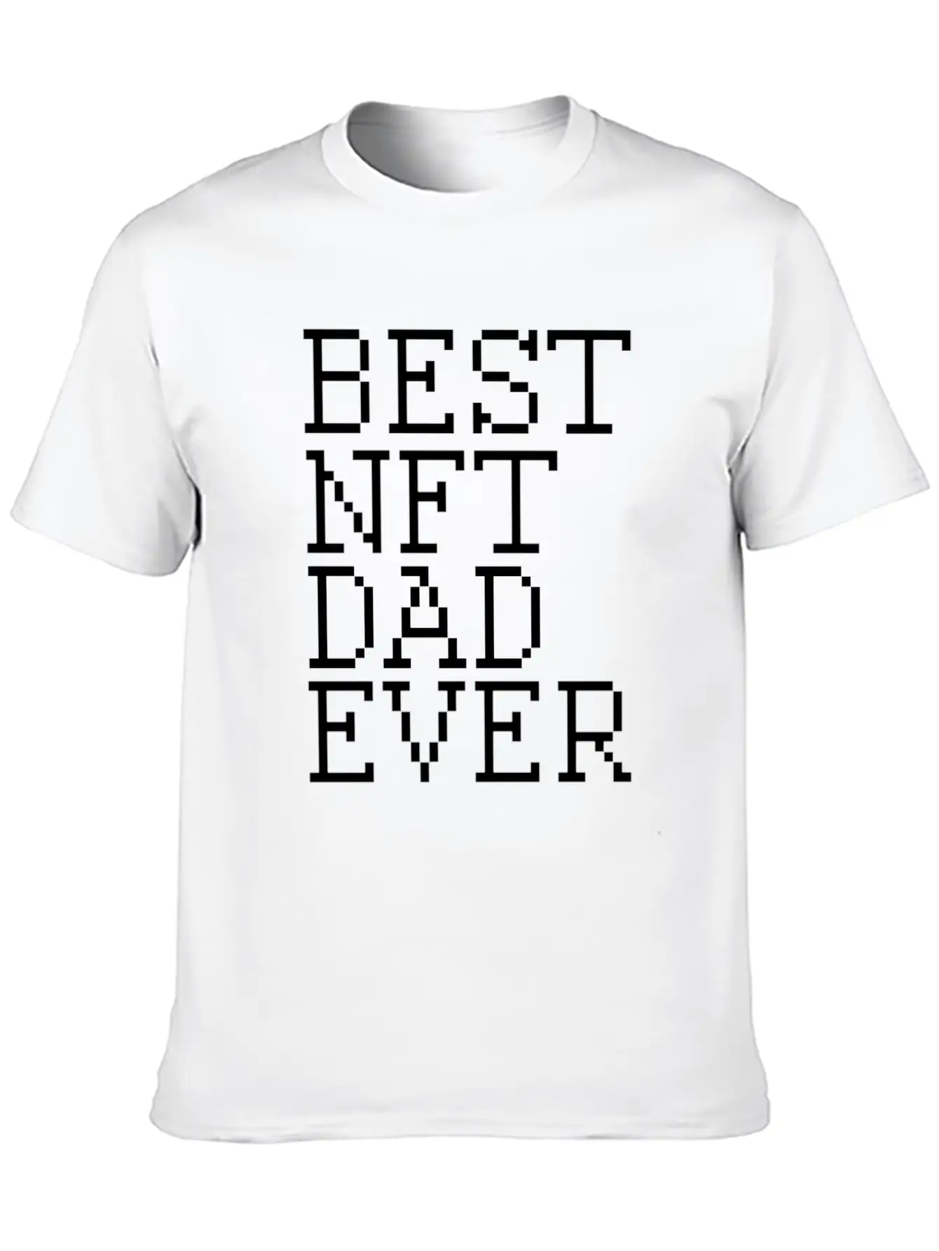 Best NFT Dad Ever Non-Fungible Token Crypto Art Essential Cotton Tee For Daily Outfits ¨C Unisex Style