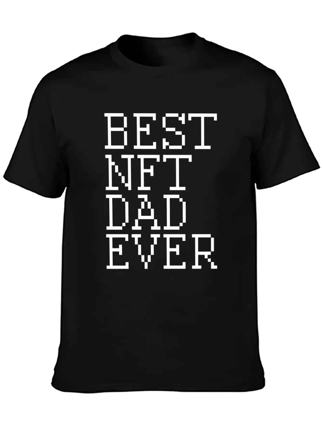Best NFT Dad Ever Non-Fungible Token Crypto Art Essential Cotton Tee For Daily Outfits ¨C Unisex Style