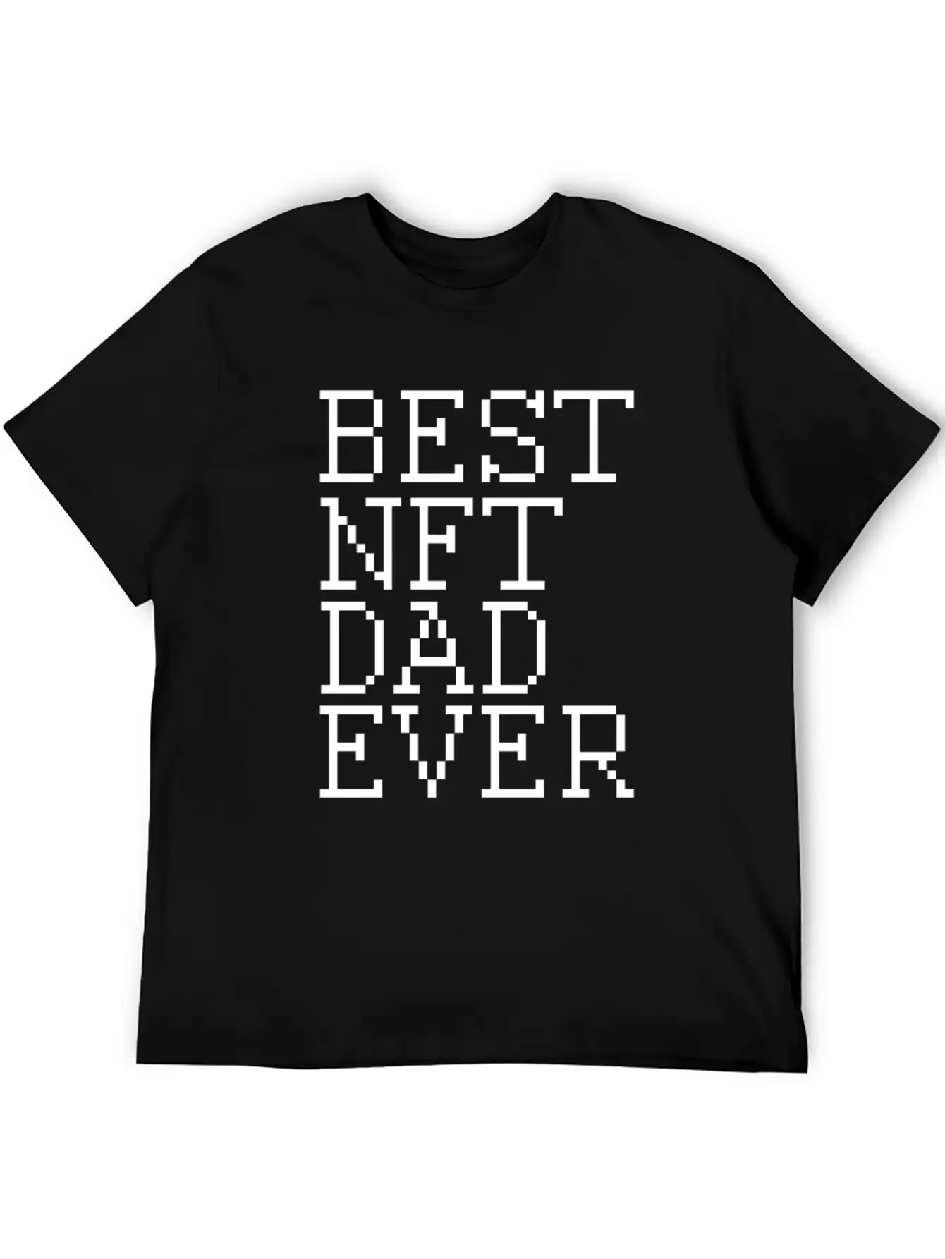 Best NFT Dad Ever Non-Fungible Token Crypto Art Essential Cotton Tee For Daily Outfits ¨C Unisex Style